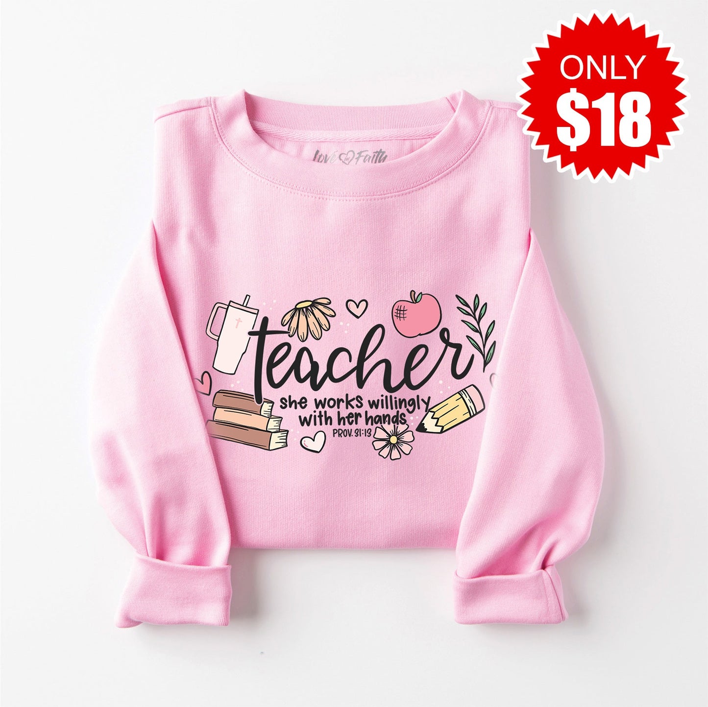 Teacher Proverbs 31:13 Sweatshirt - Heather Bubble Gum - 18
