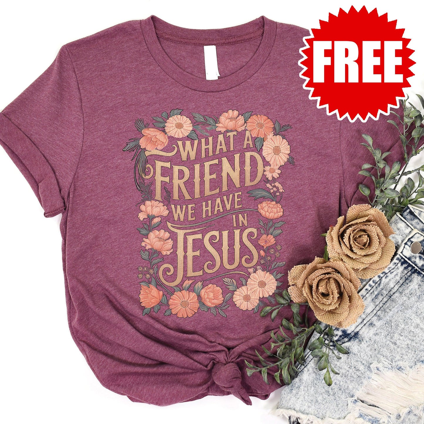 What a Friend We Have in Jesus Tee - Heather Burgundy - FREE