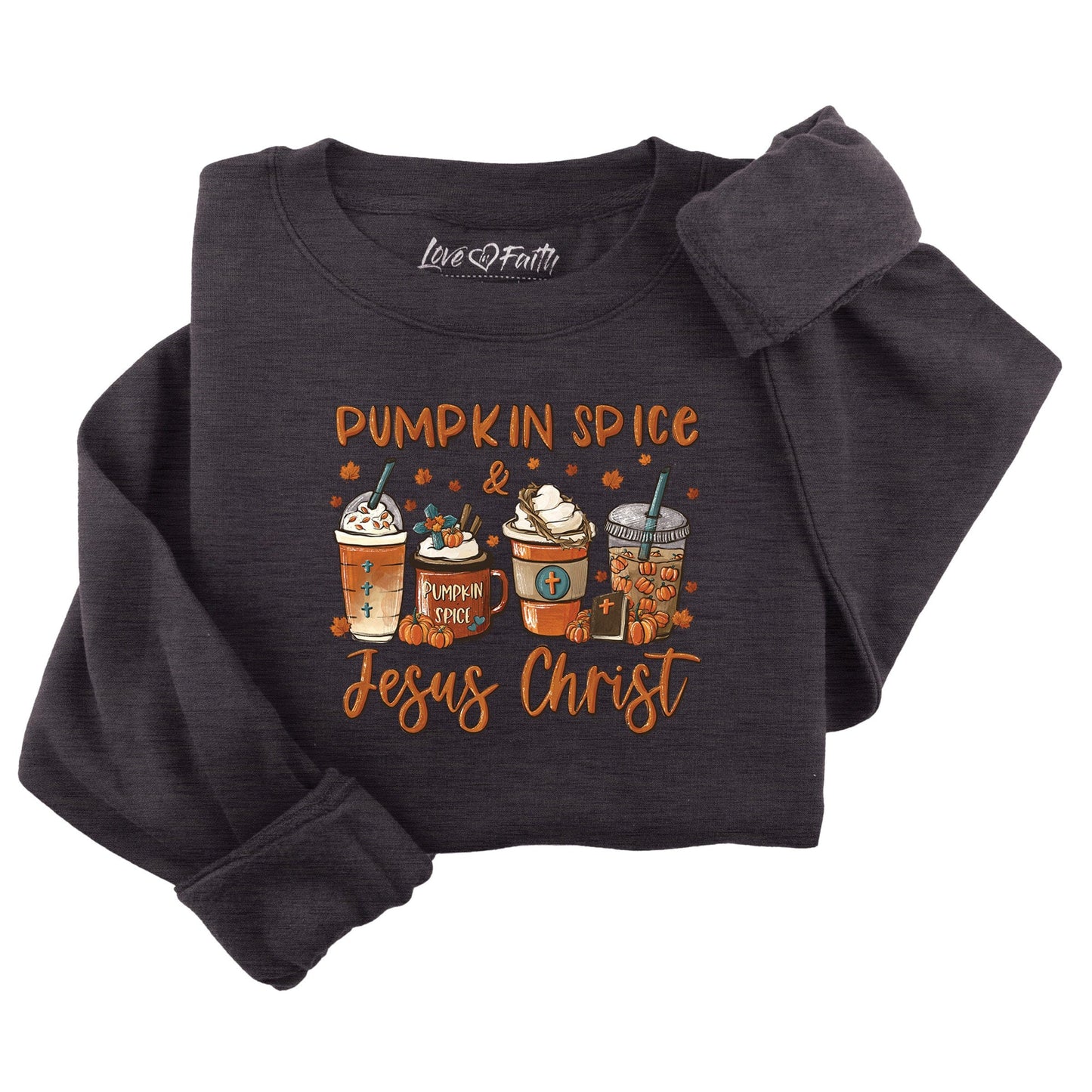 Pumpkin Spice and Jesus Sweatshirt