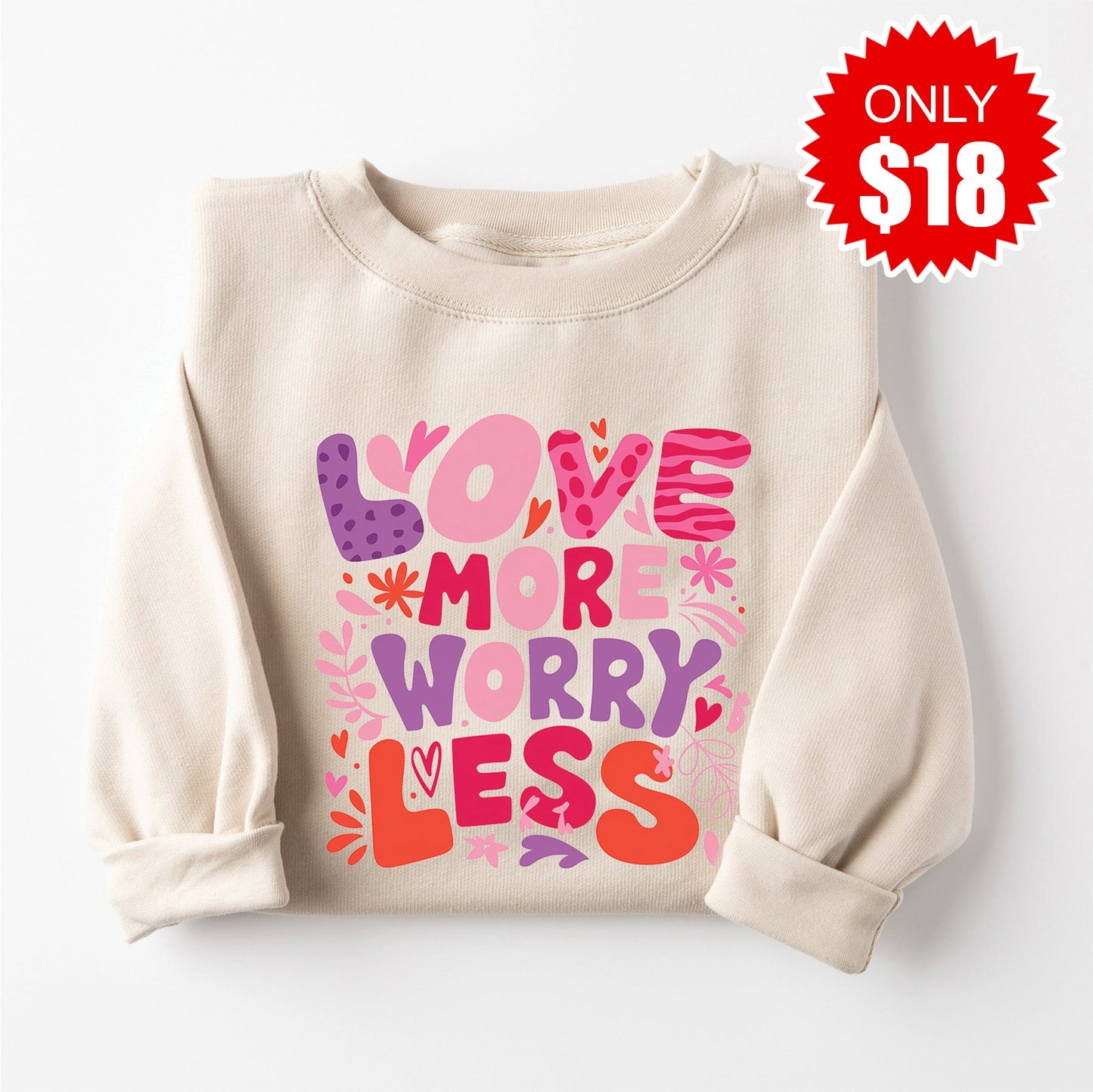 Love More Worry Less - Pink Sweatshirt - Heather Dust - 18