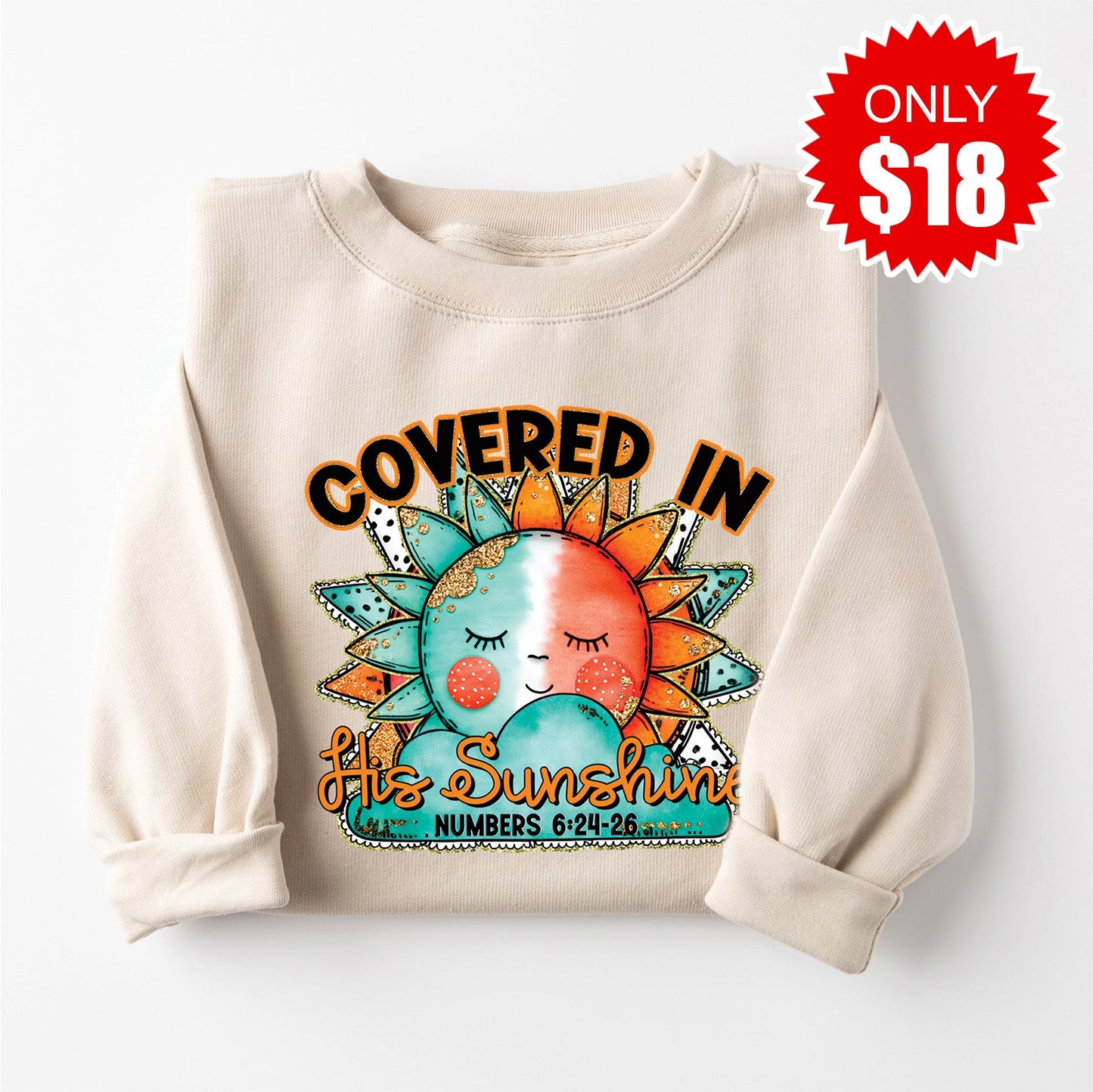 Covered in His Sunshine Sweatshirt - Heather Dust - 18