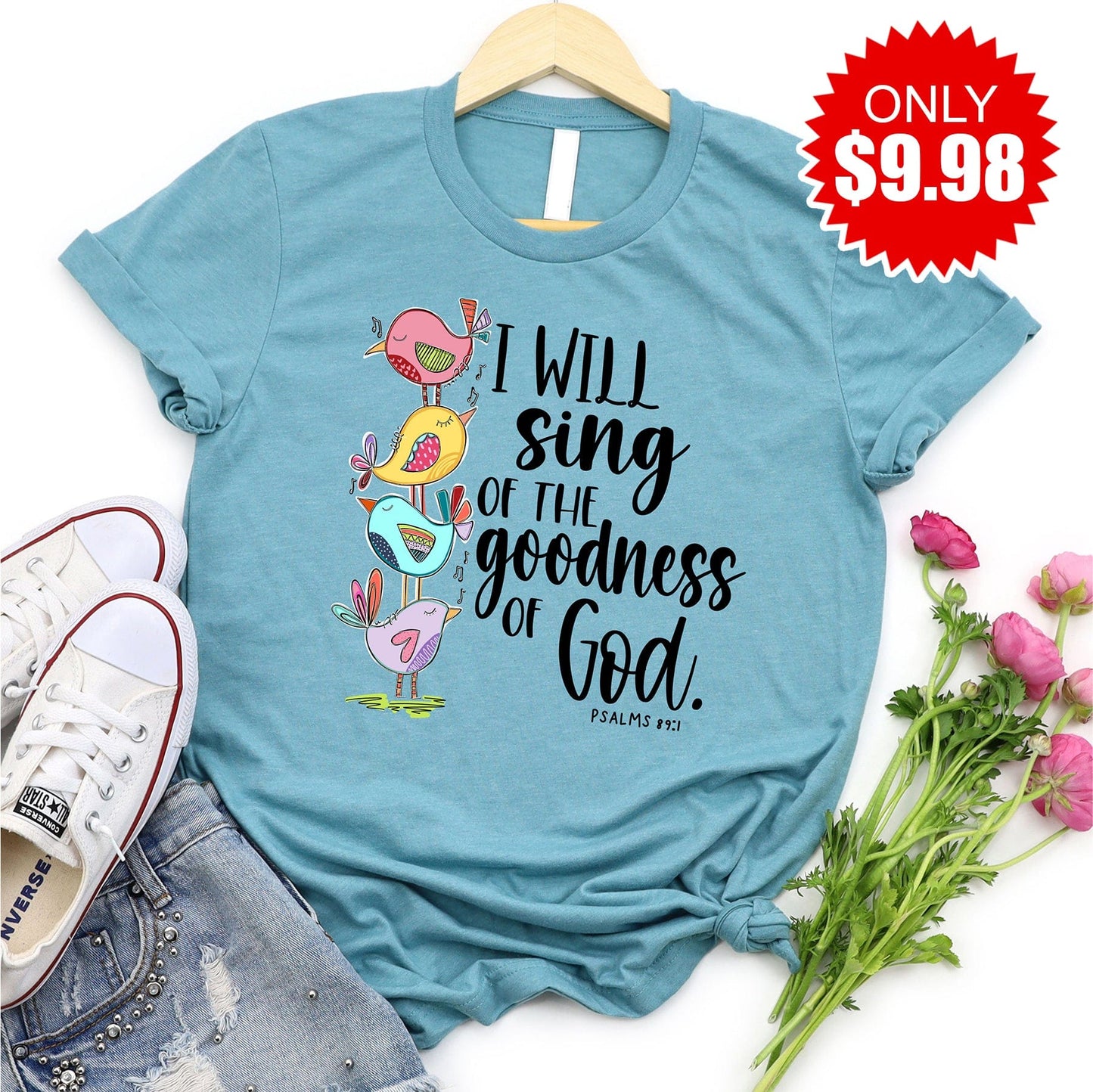 I Will Sing Of The Goodness Of God Tee - 9