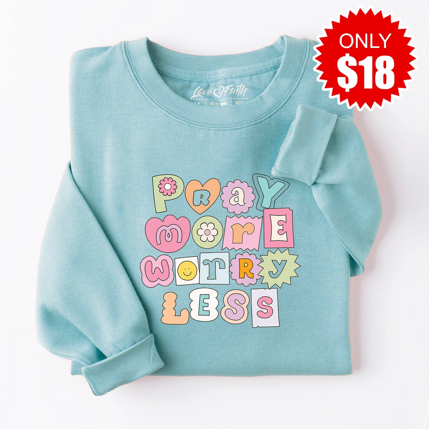 Pray More Worry Less - Shapes Sweatshirt - Heather Lagoon - 18