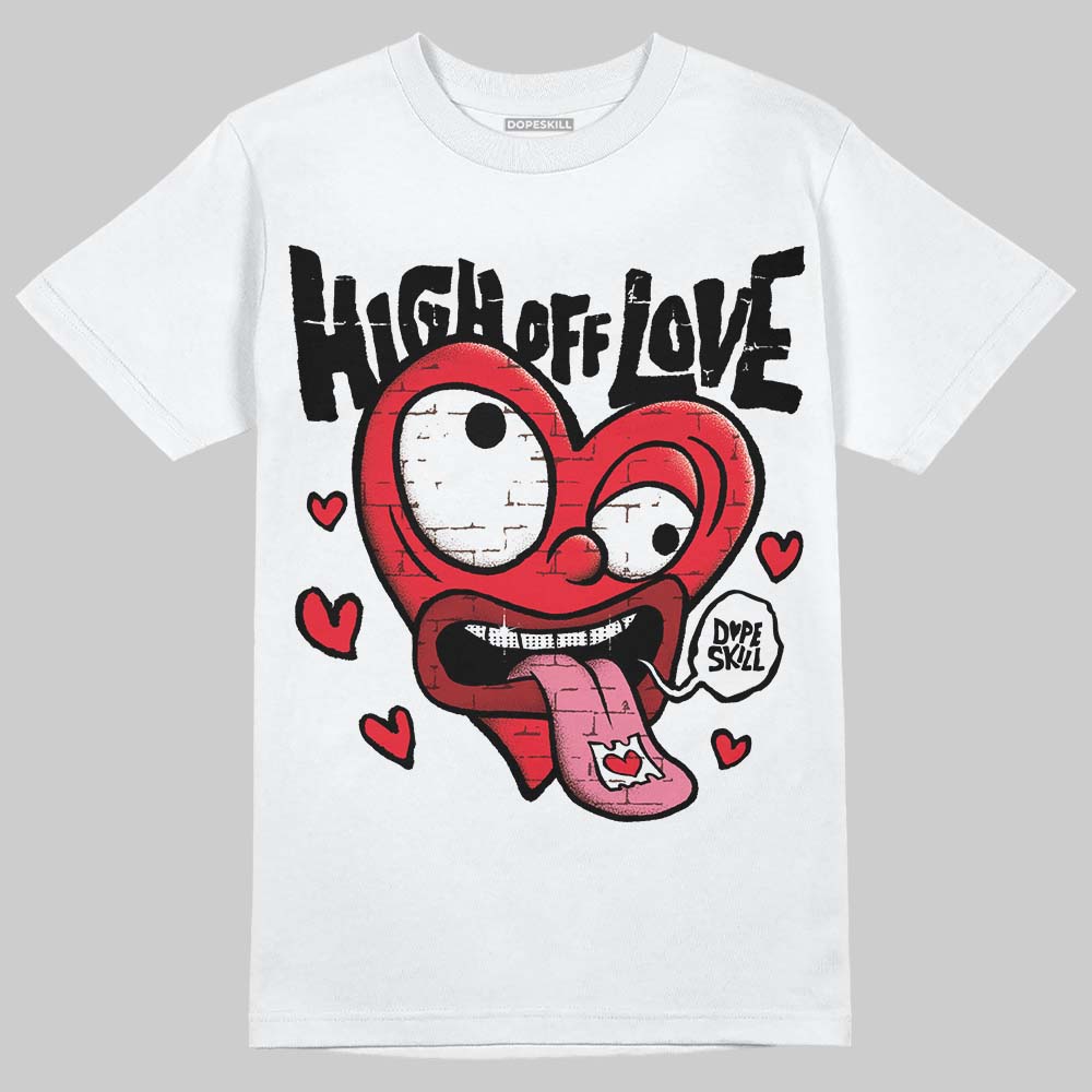 Black and White Collection DopeSkill T-Shirt High Off Love Graphic