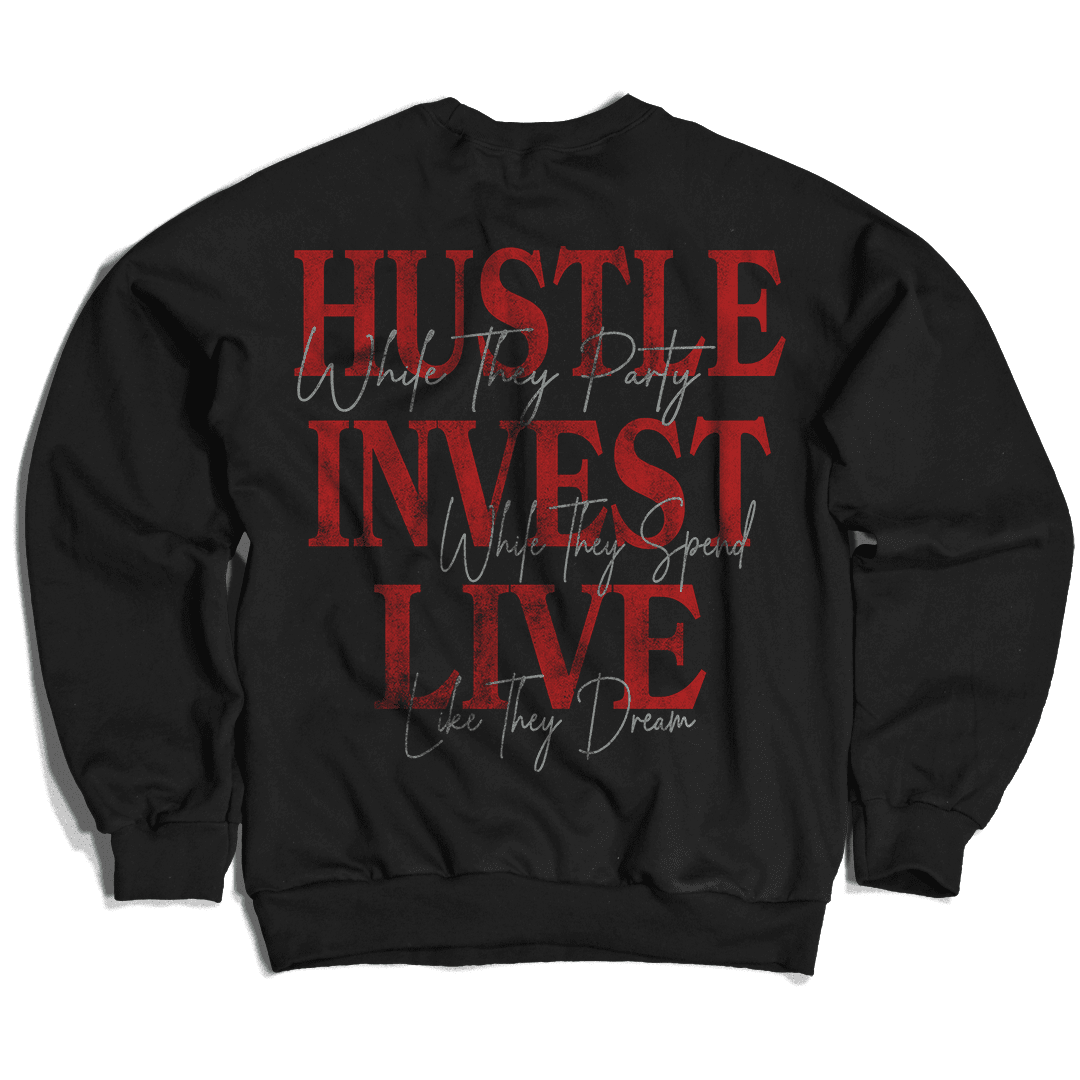 Hustle Invest Live - Black Crewneck Sweatshirt