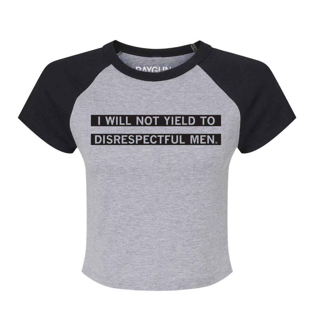 I Will Not Yield To Disrespectful Men Baby Tee