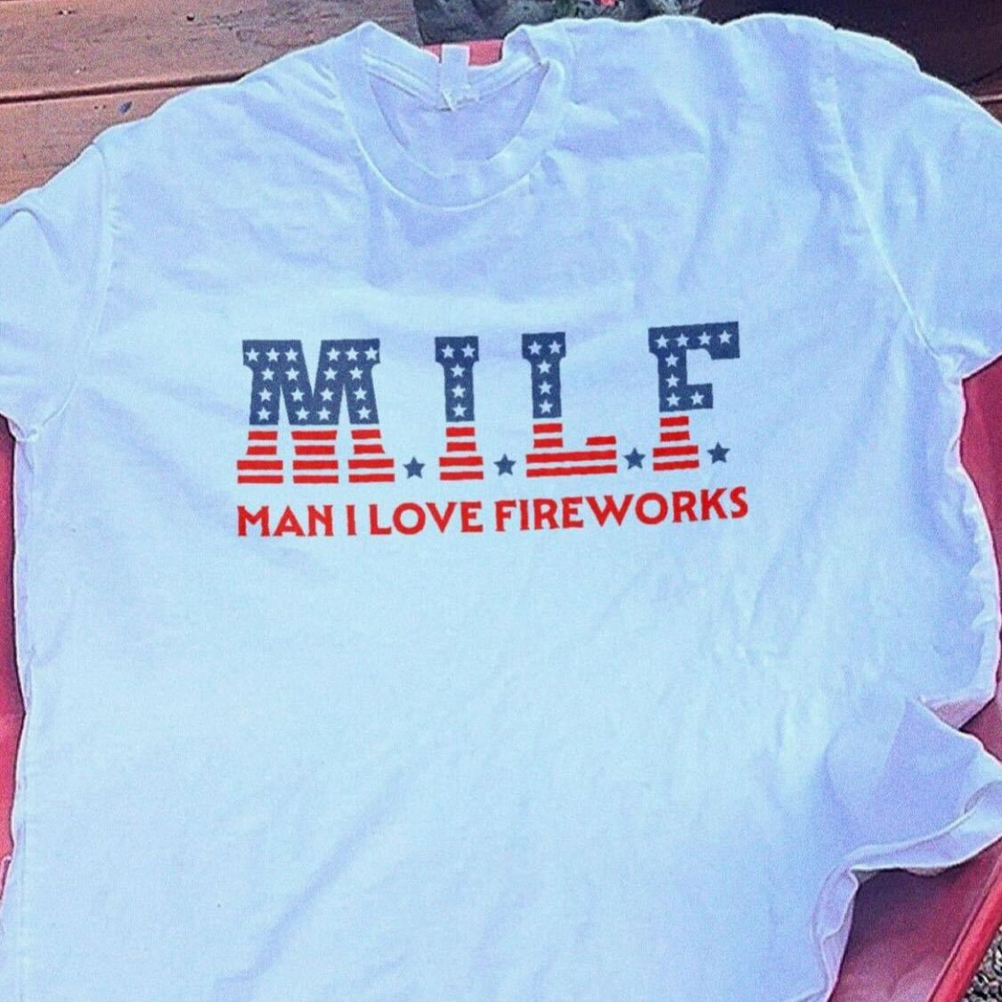 MILF Fireworks T Shirt