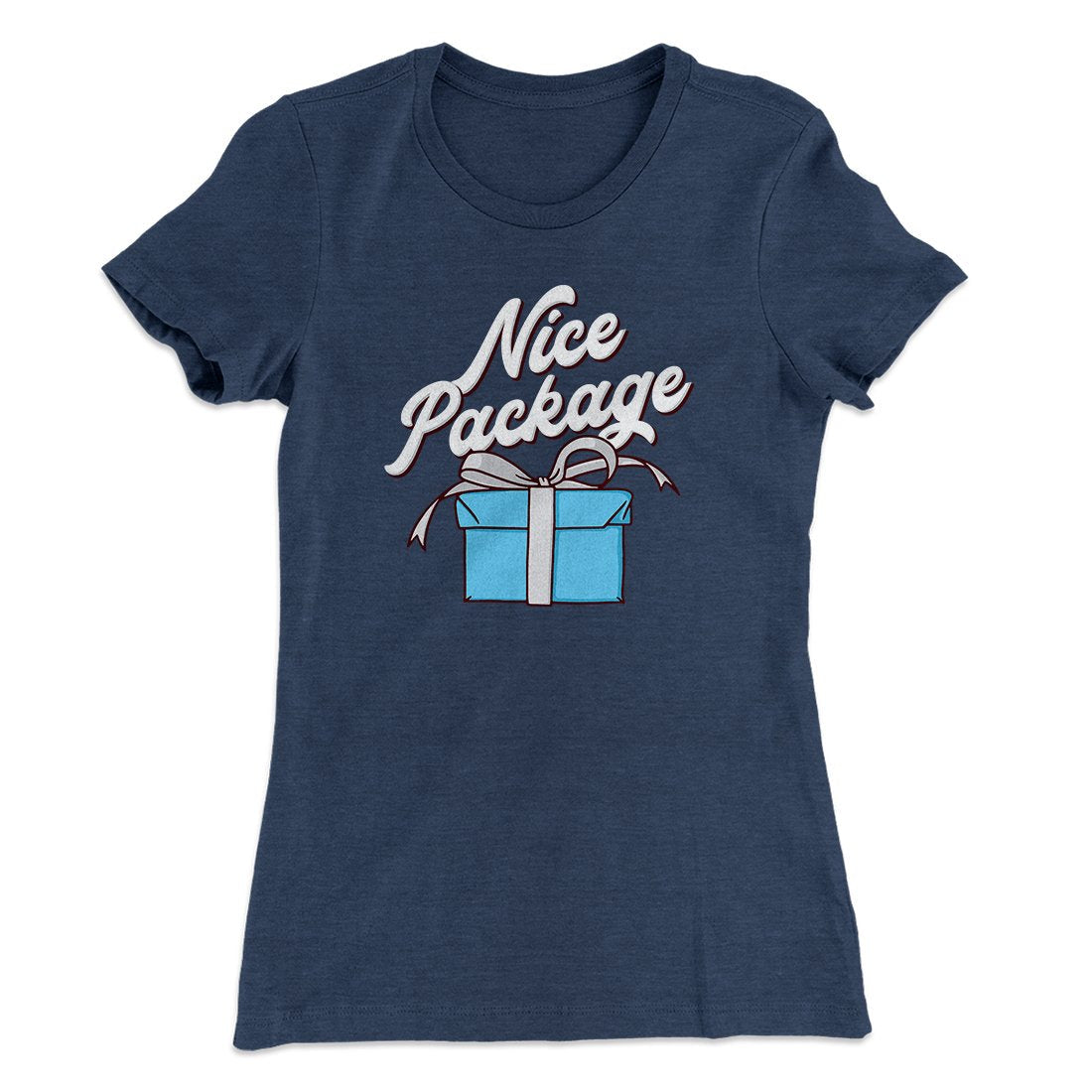 Nice Package Women's T-Shirt