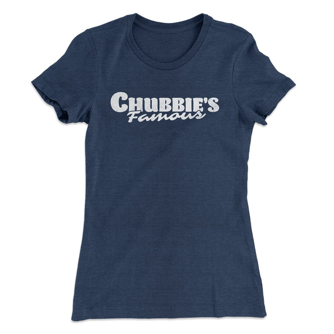 Chubbie's Famous Women's T-Shirt