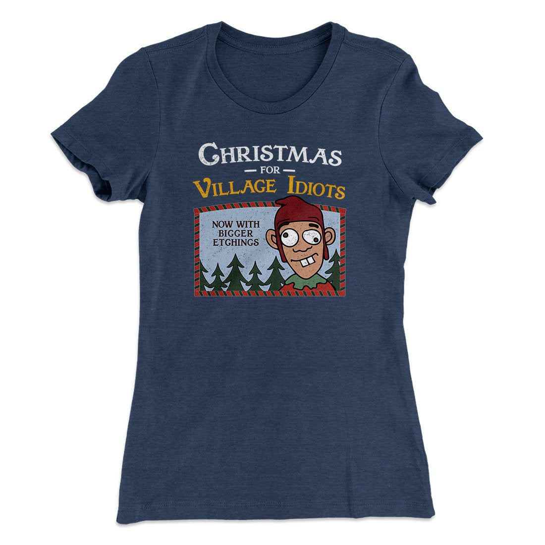Christmas for Village Idiots Women's T-Shirt