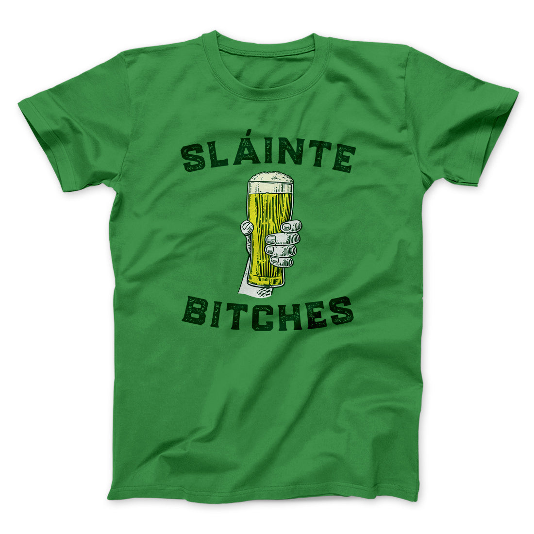 Sl√°inte Bitches! Men/Unisex T-Shirt