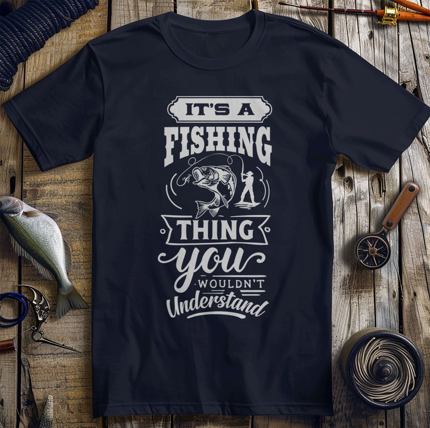 It's a Fishing Thing TShirt T-Shirt