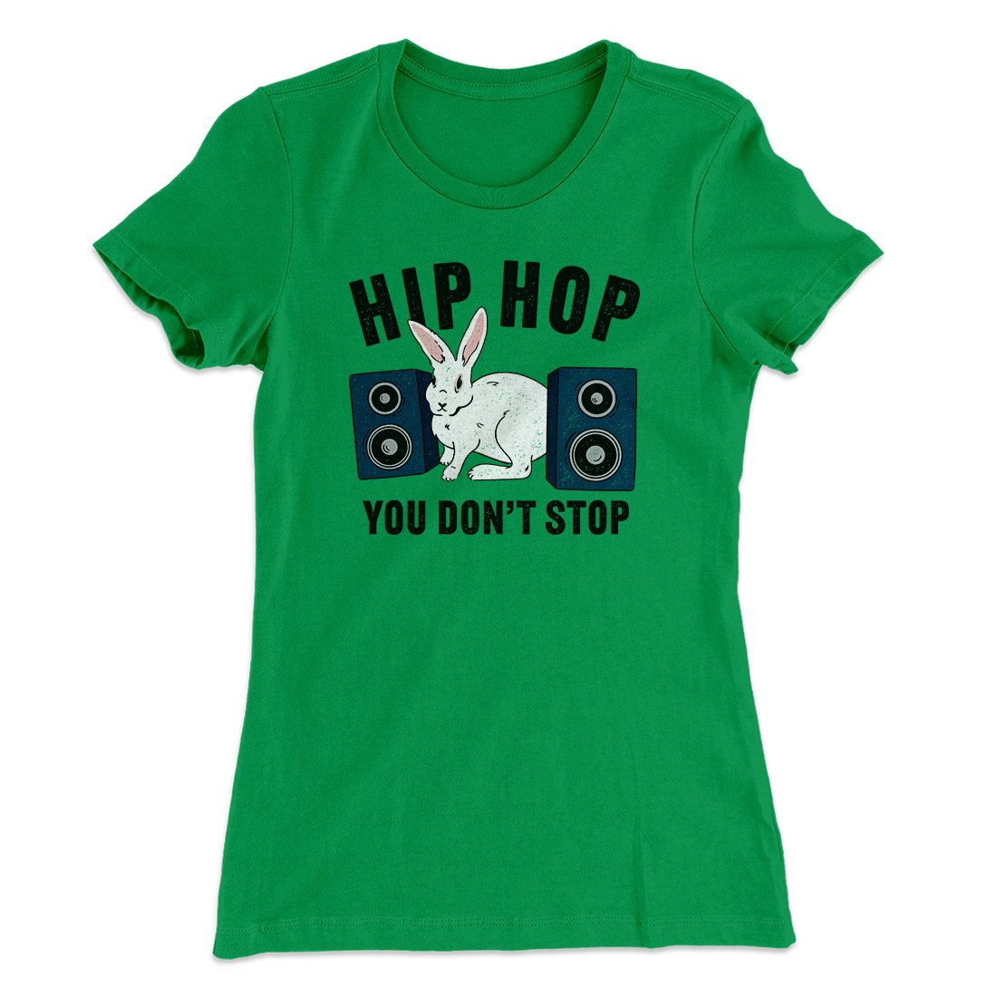Hip Hop You Don't Stop Women's T-Shirt