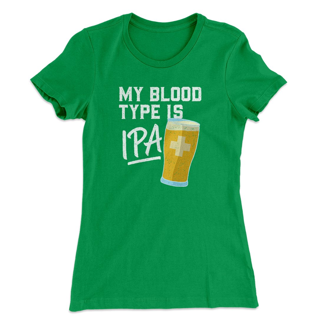 My Blood Type Is IPA Women's T-Shirt