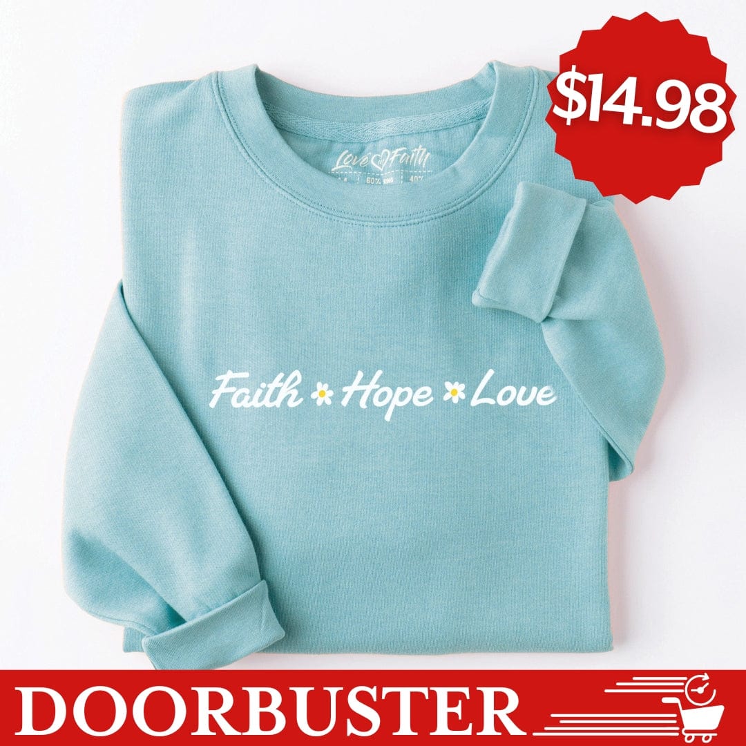 Faith Hope Love Sweatshirt