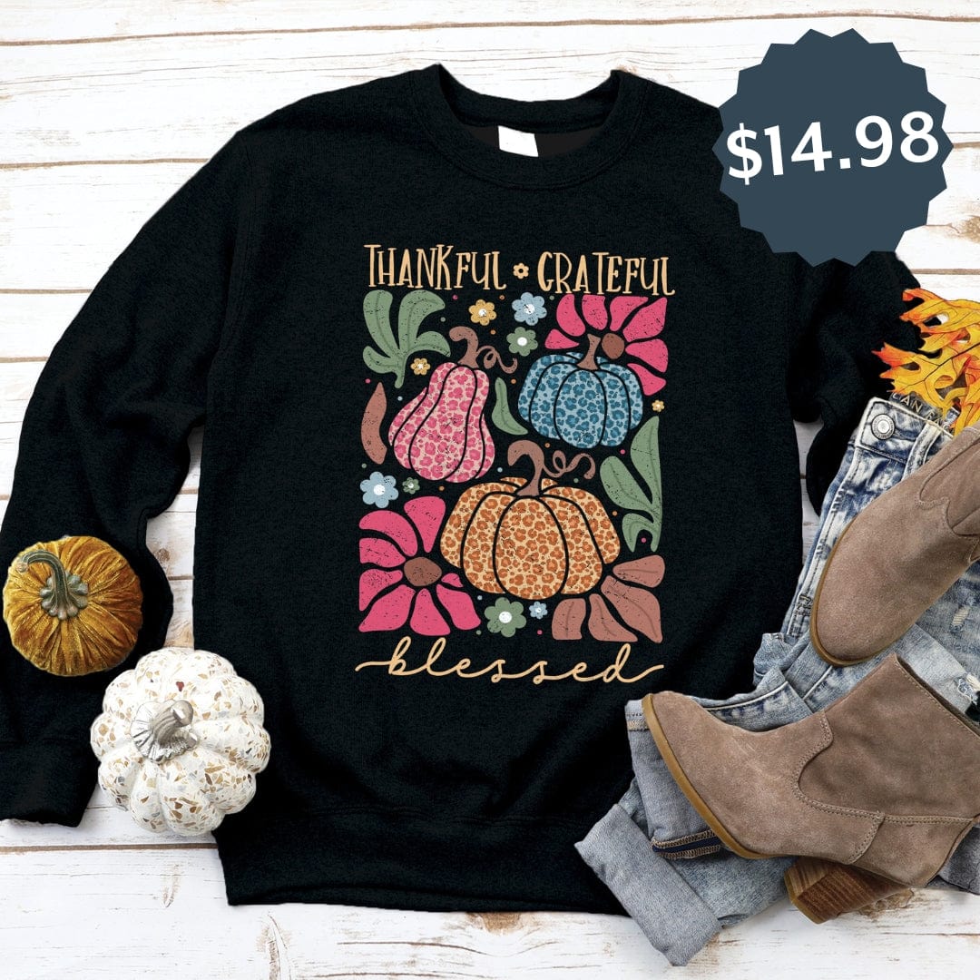 Thankful Grateful Blessed Sweatshirt