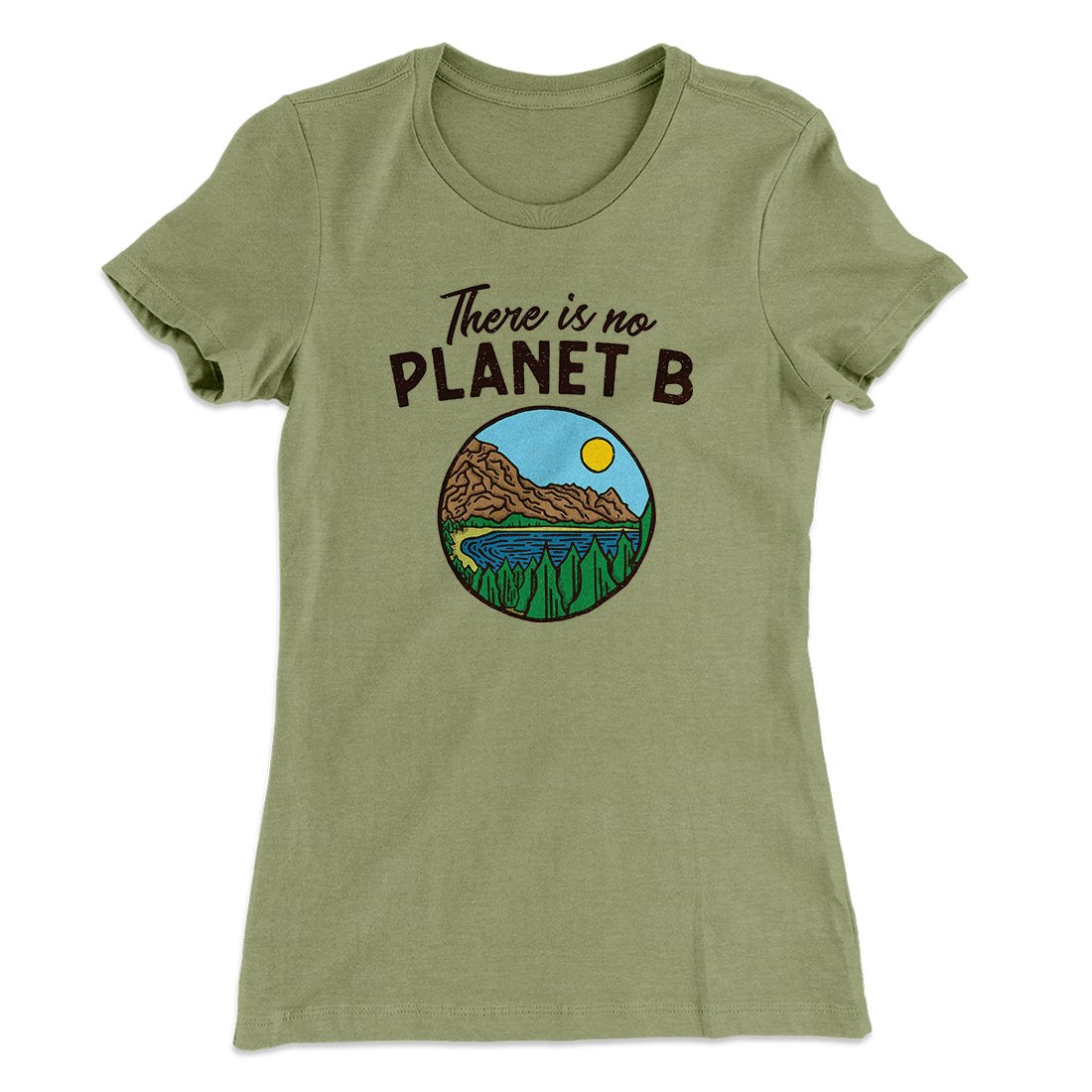 There is no Planet B Women's T-Shirt