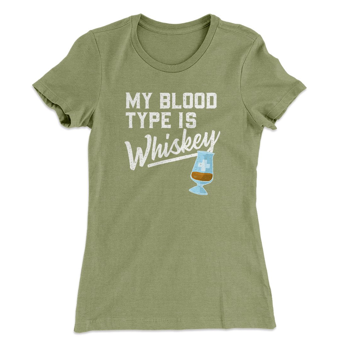 My Blood Type Is Whiskey Women's T-Shirt