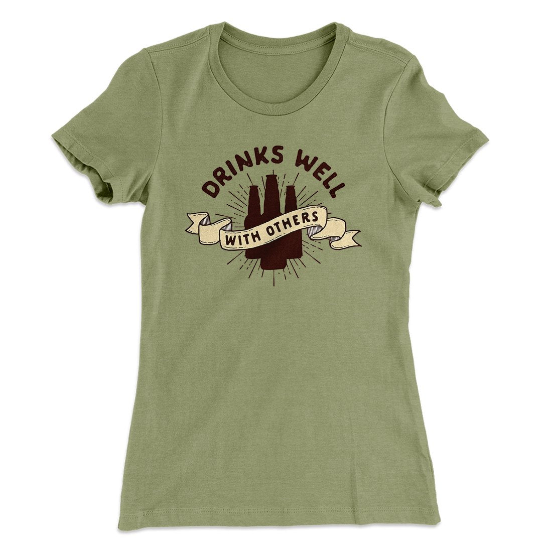 Drinks Well with Others Women's T-Shirt