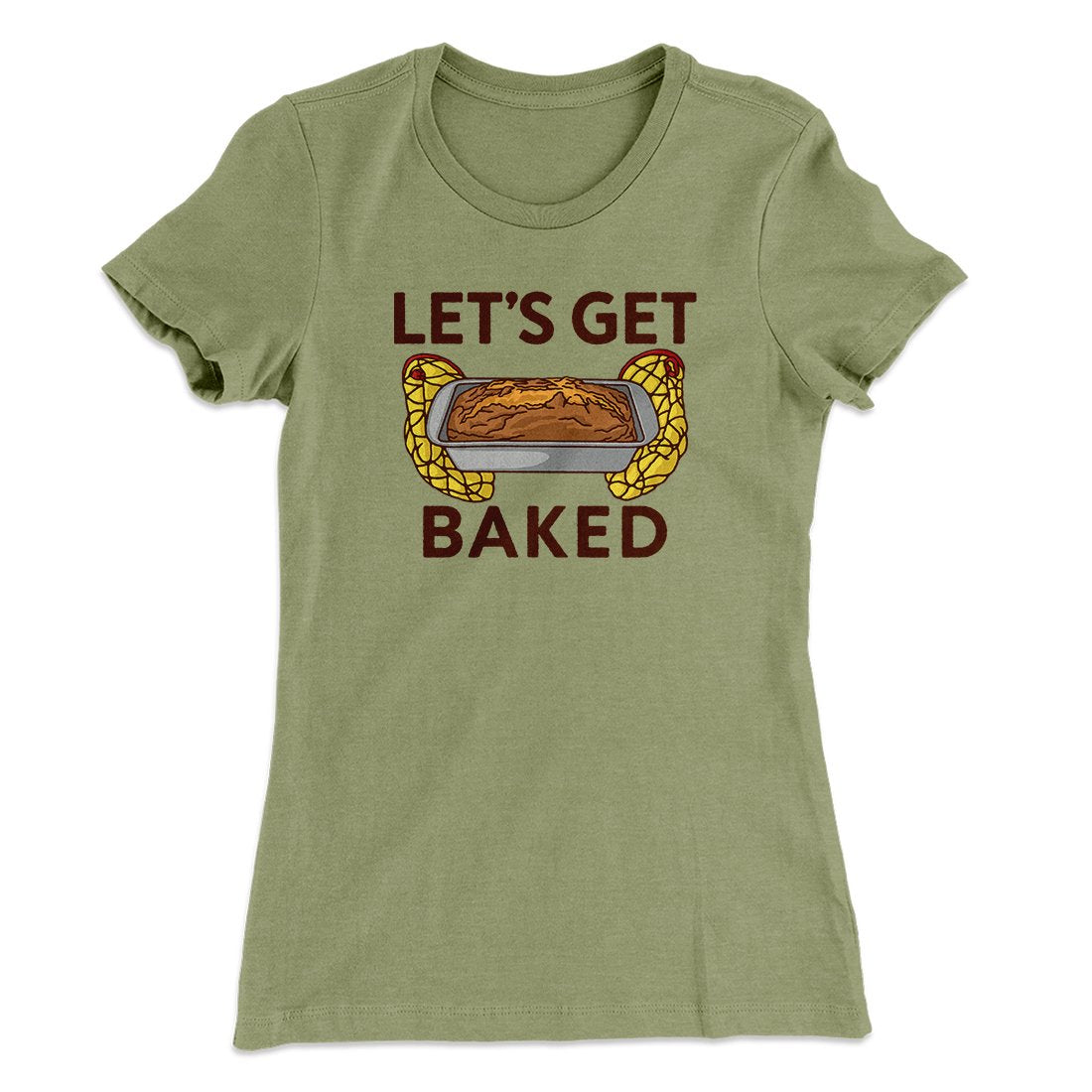 Let's Get Baked Women's T-Shirt