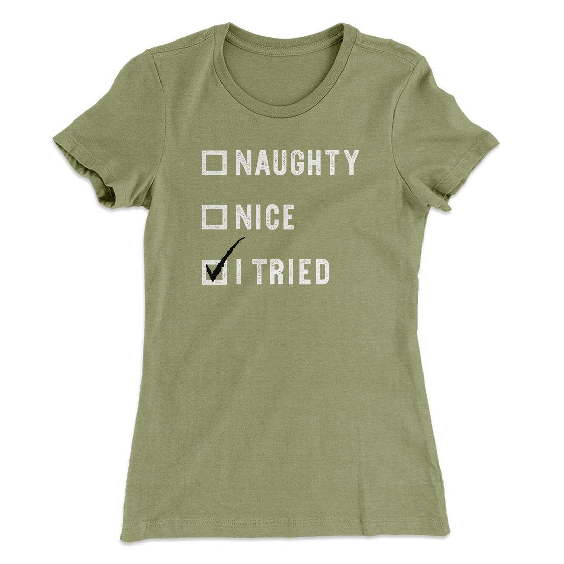 Naughty, Nice, I Tried Women's T-Shirt
