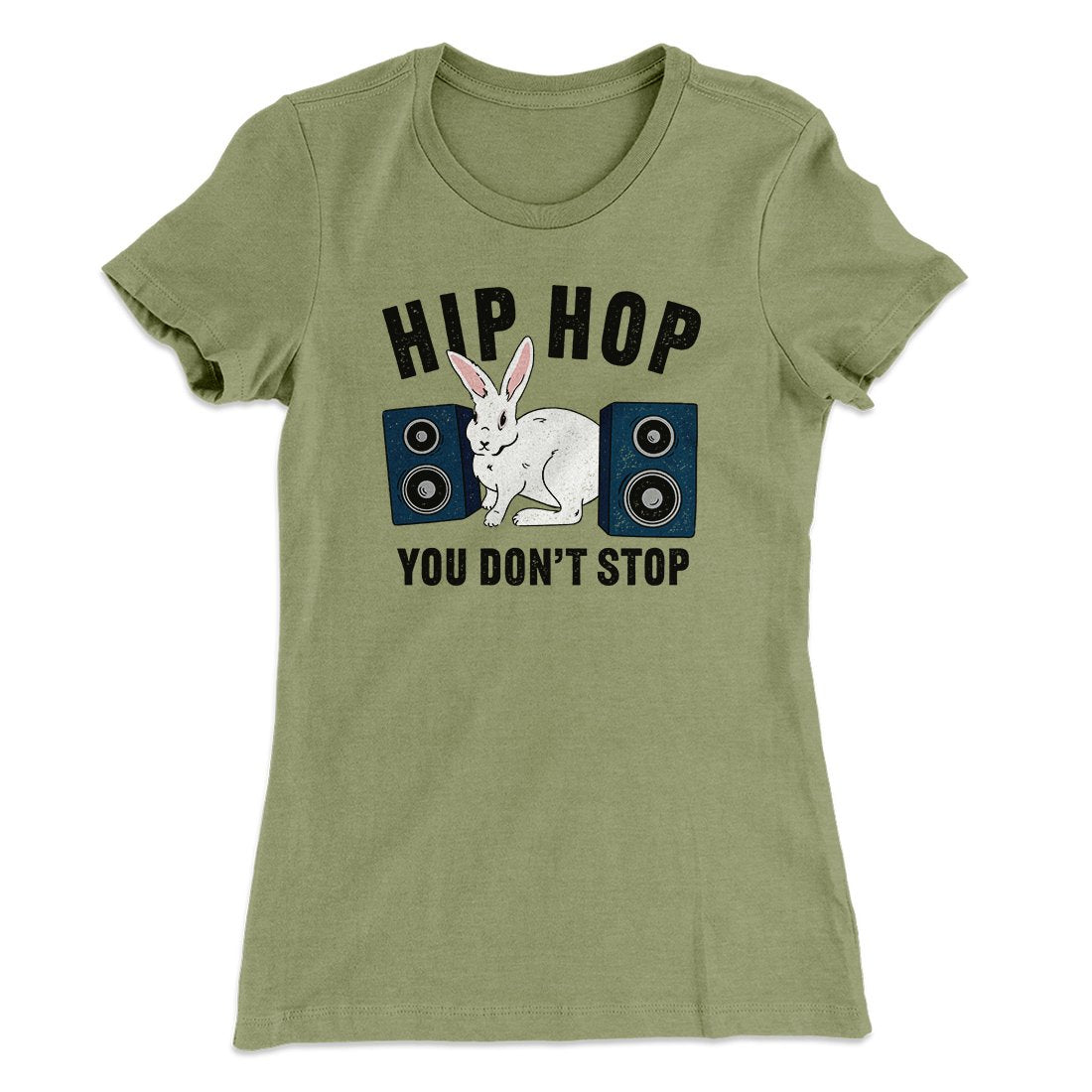 Hip Hop You Don't Stop Women's T-Shirt