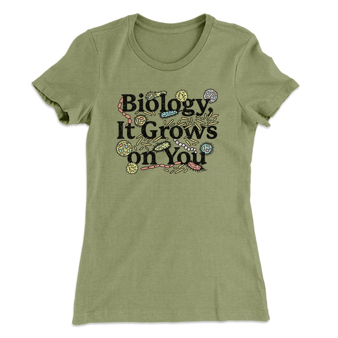 Biology: It Grows On You Women's T-Shirt