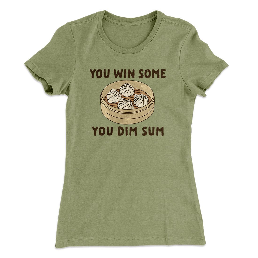 You Win Some, You Dim Sum Women's T-Shirt
