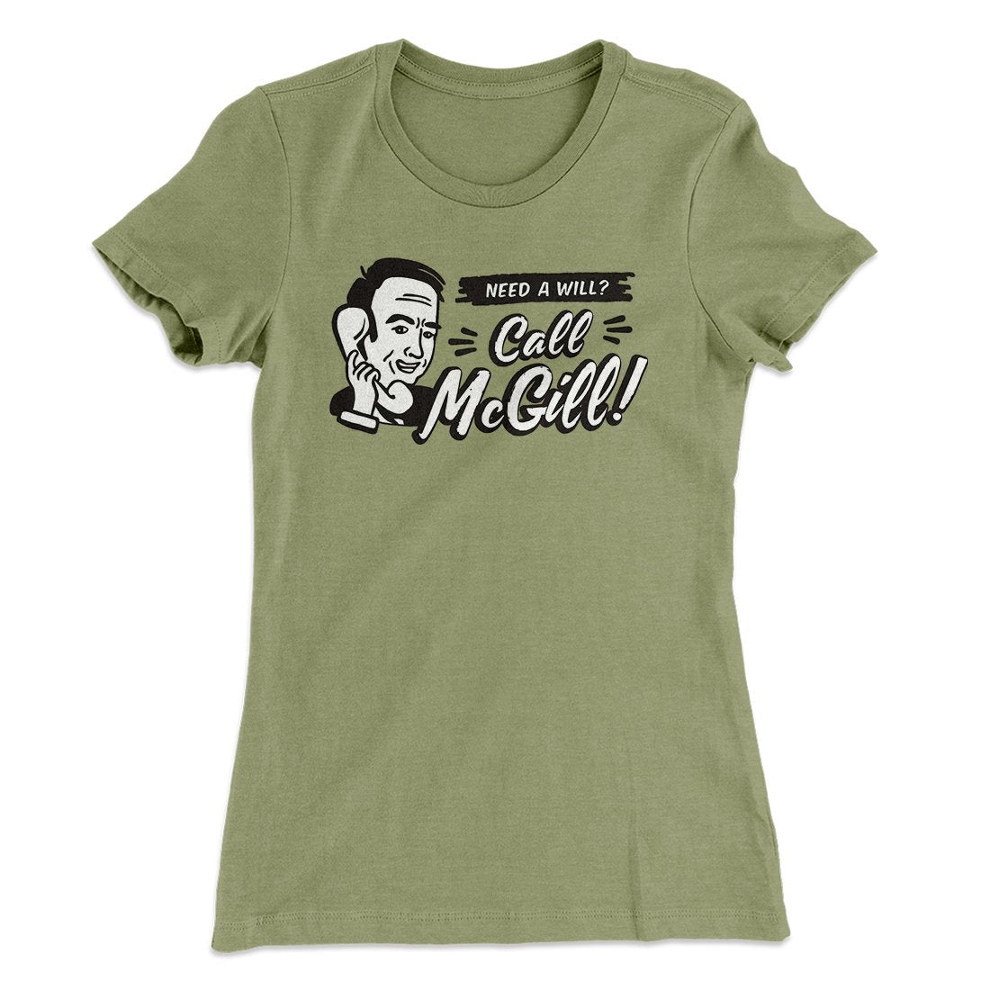 Need A Will Women's T-Shirt