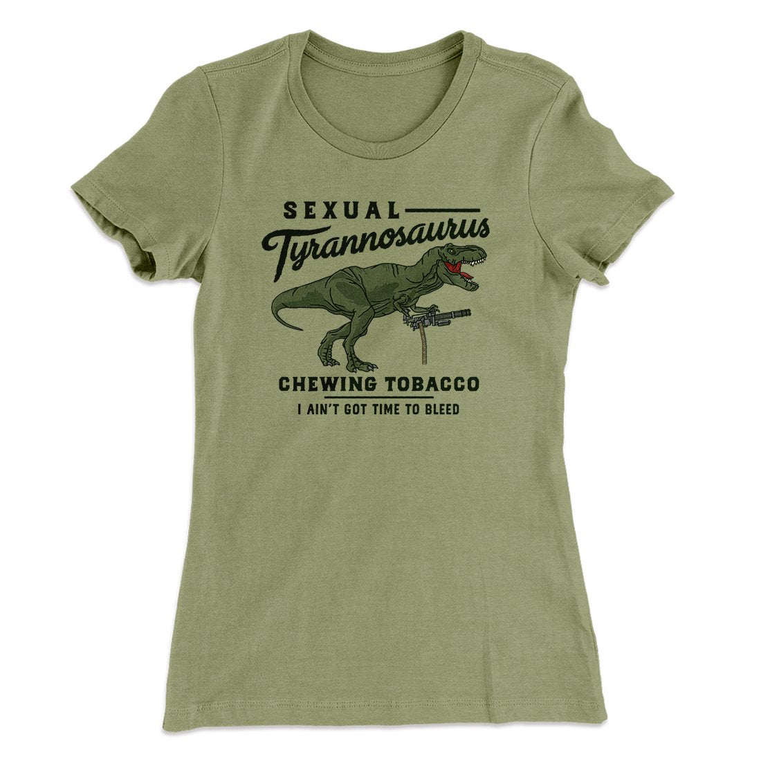 Sexual Tyrannosaurus Chewing Tobacco Women's T-Shirt
