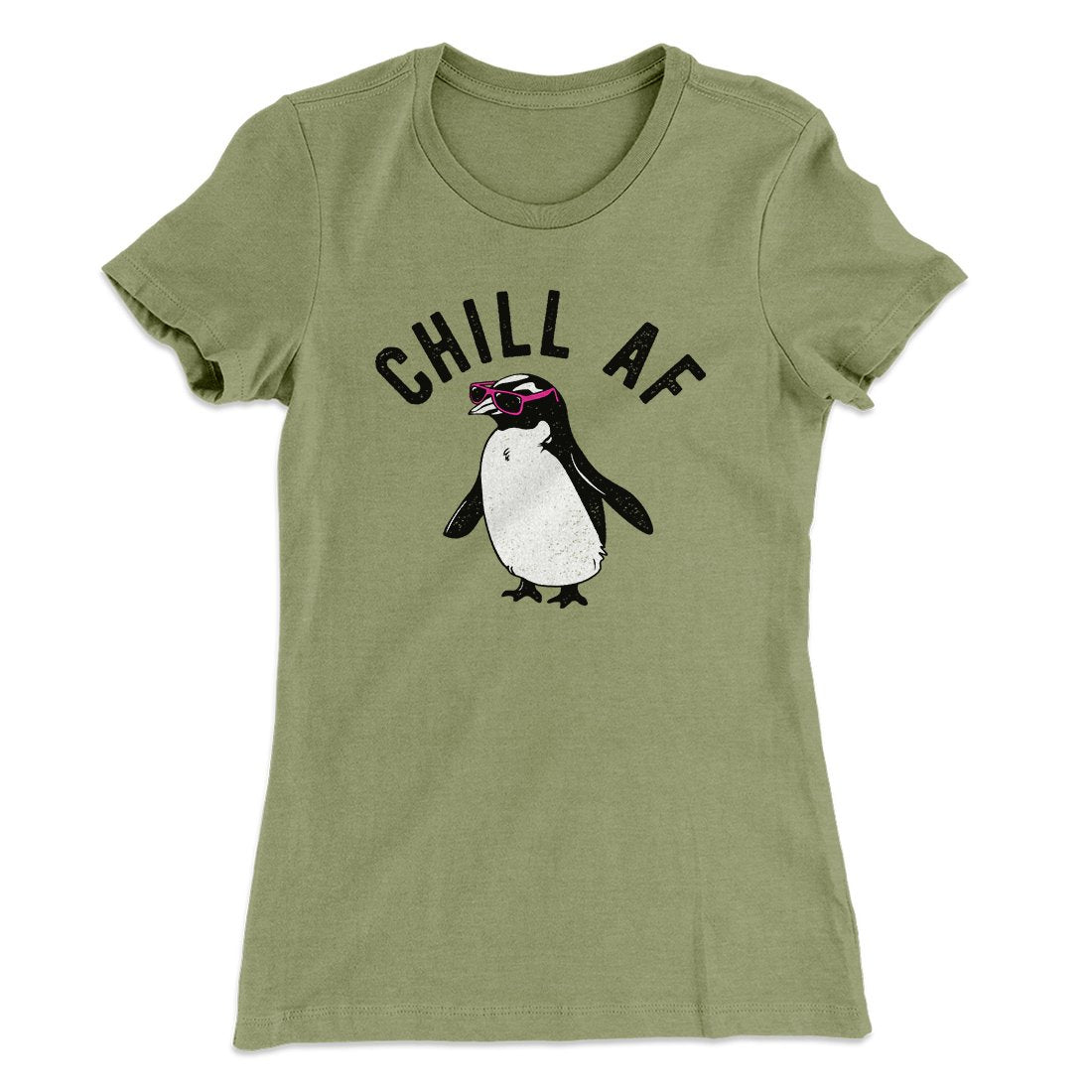 Chill AF Women's T-Shirt