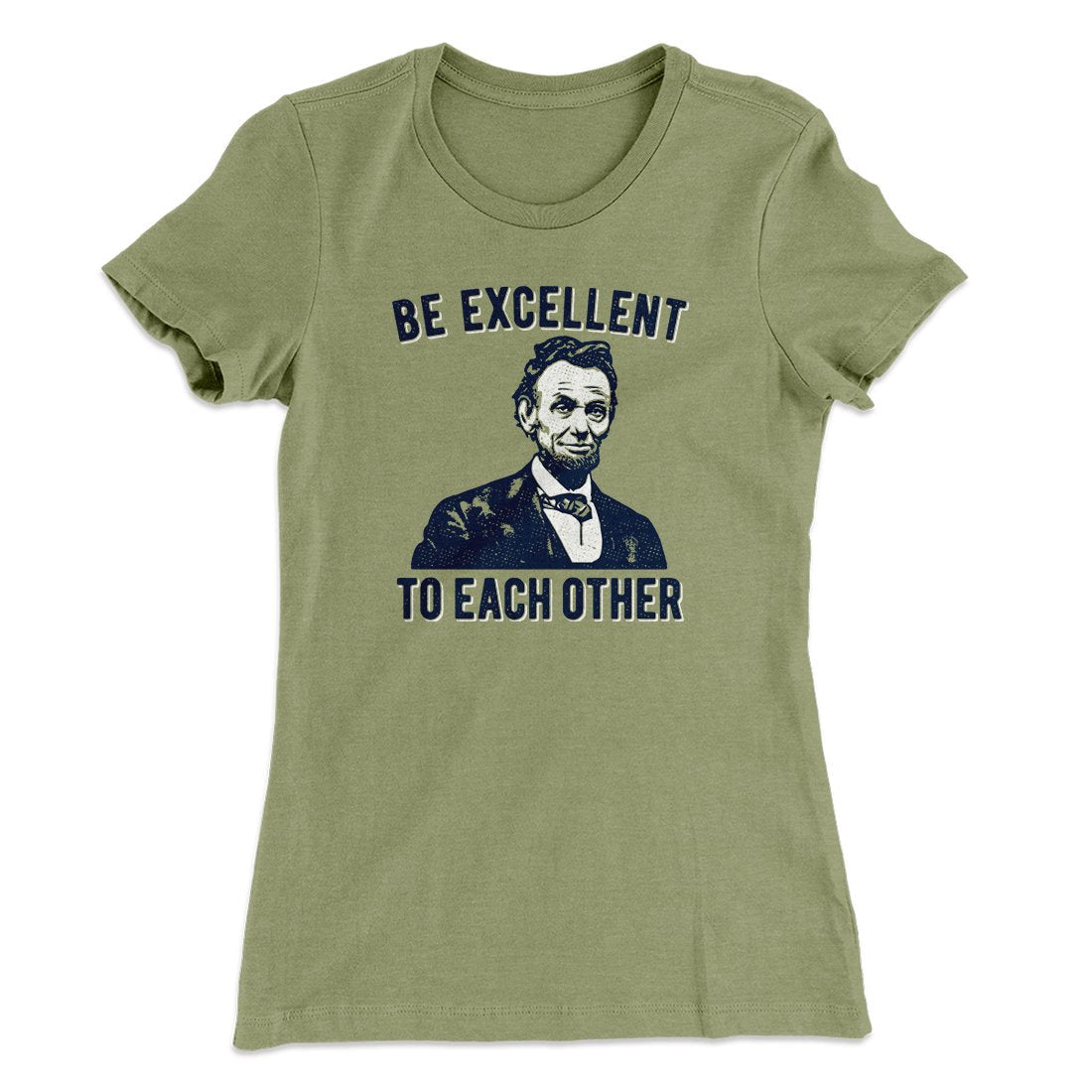 Be Excellent To Each Other Women's T-Shirt
