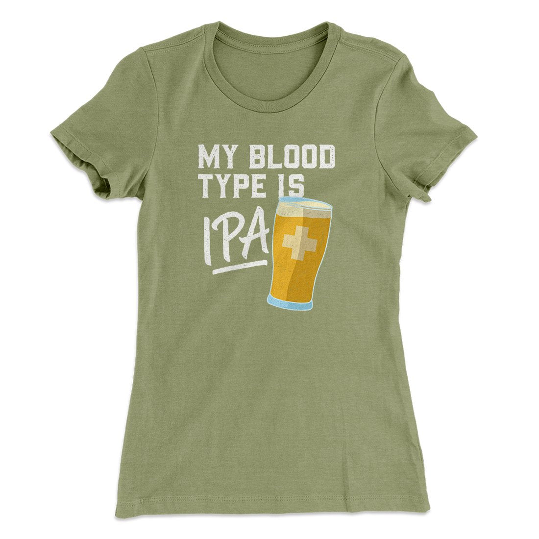 My Blood Type Is IPA Women's T-Shirt