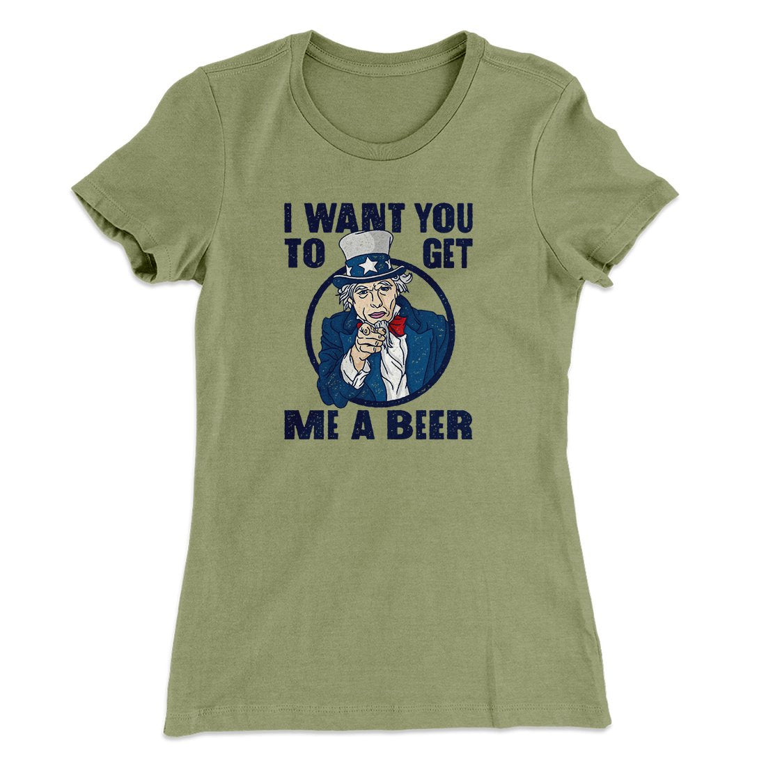 I Want You to Get Me A Beer Women's T-Shirt