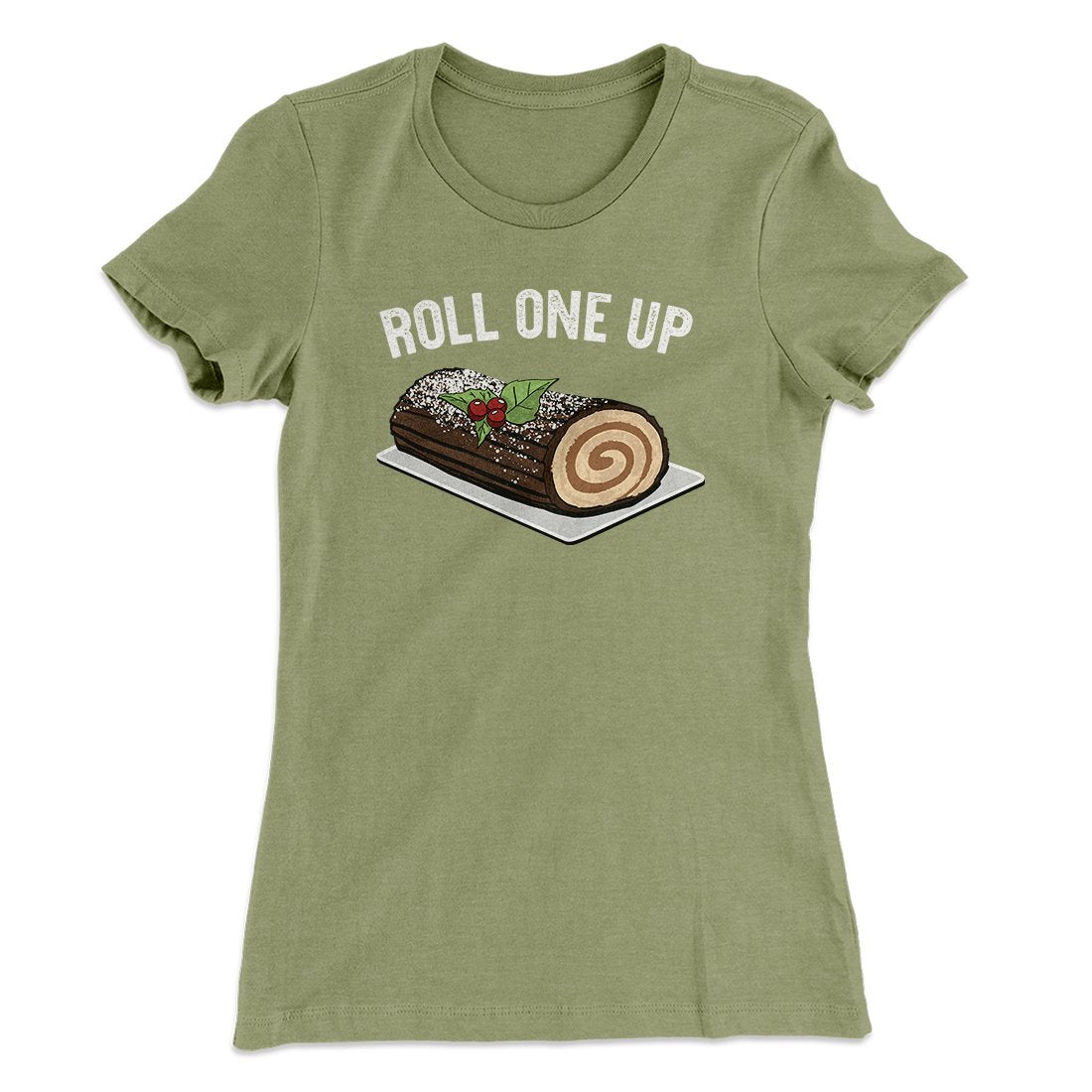 Roll One Up (Yule Log) Women's T-Shirt