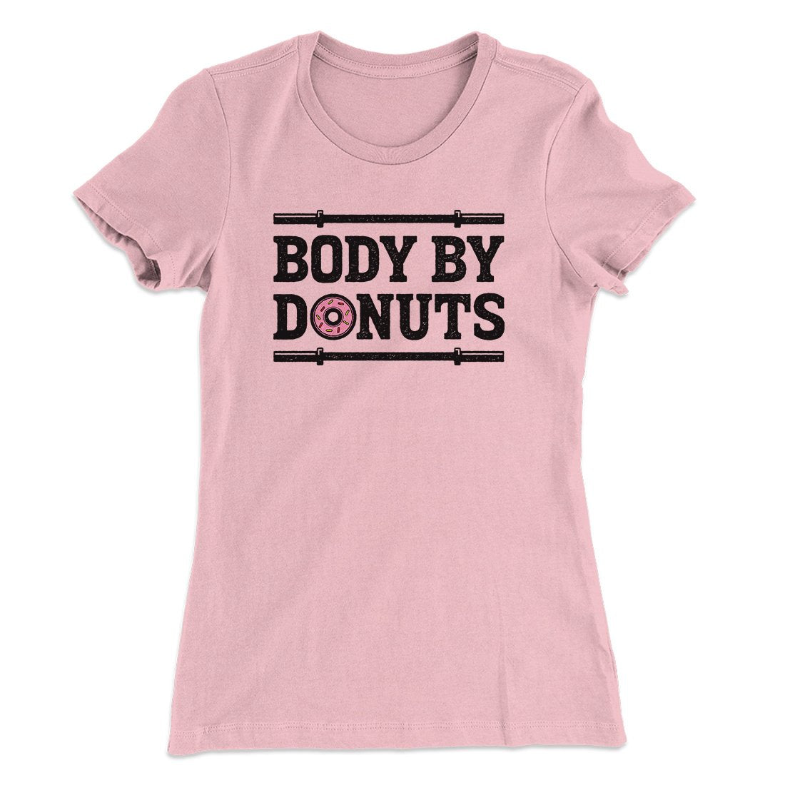 Body By Donuts Women's T-Shirt