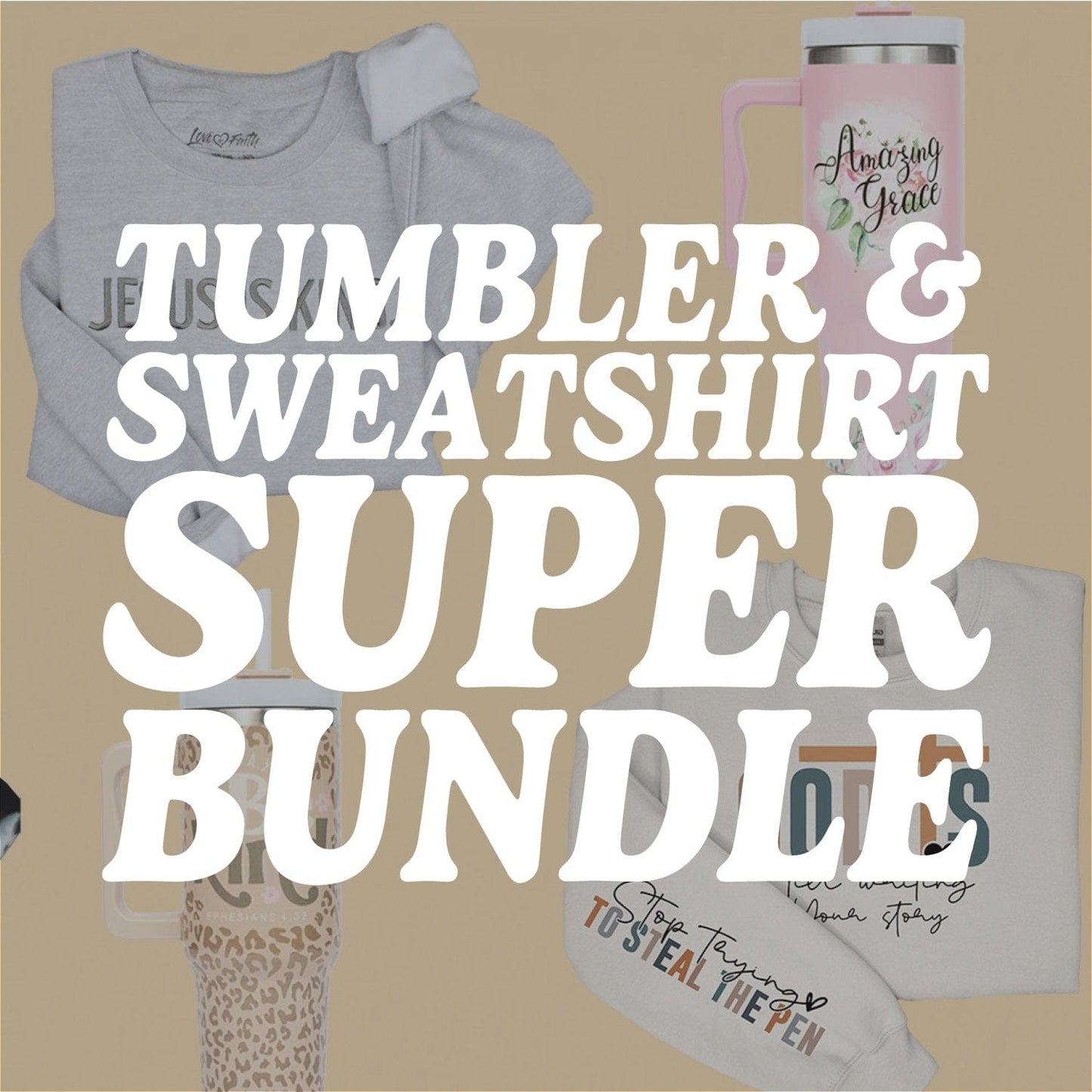 Tumbler & Sweatshirt Super Bundle