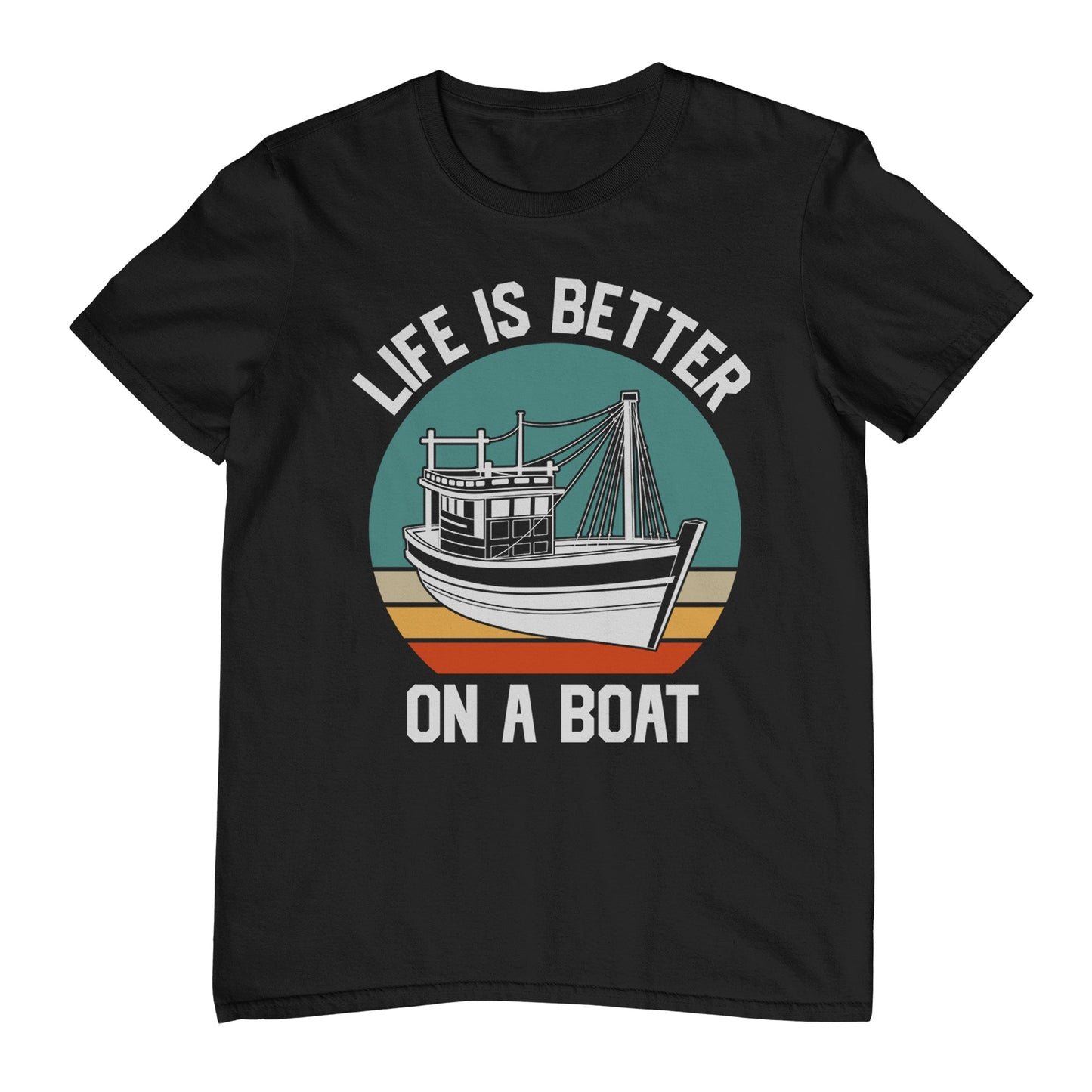 Life Is Better On A Boat TShirt