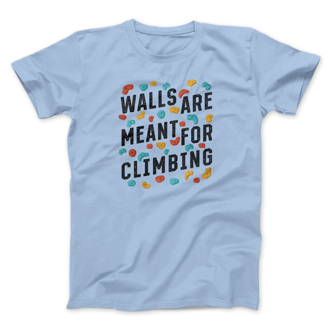 Walls Are Meant For Climbing Men/Unisex T-Shirt