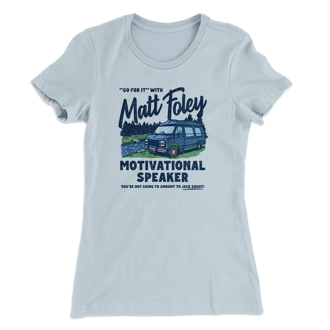 Matt Foley Motivational Speaker Women's T-Shirt Style001