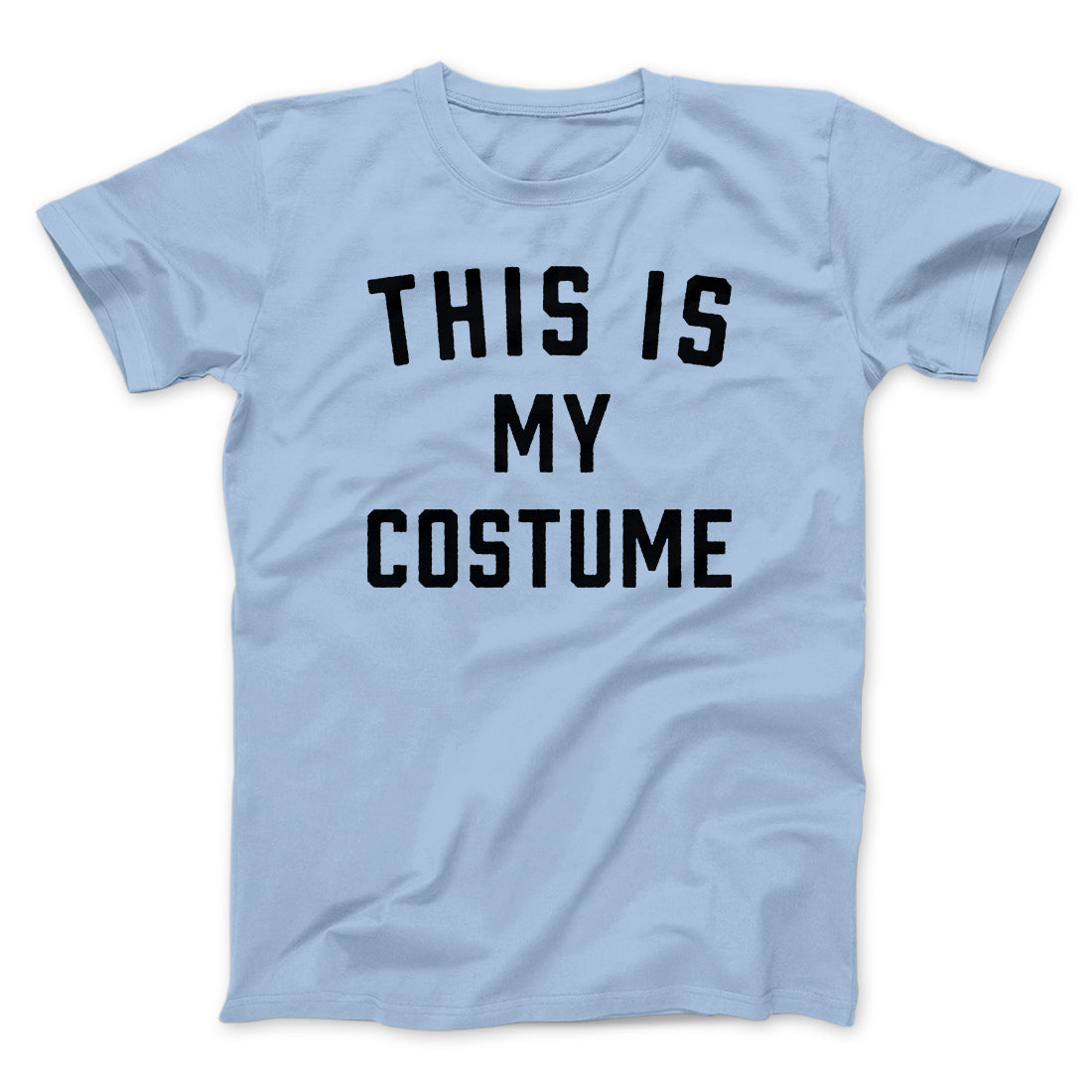 This Is My Costume Men/Unisex T-Shirt