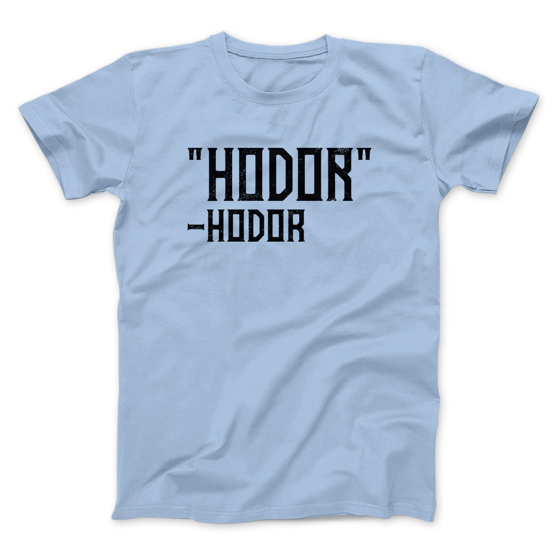 Hodor Men/Unisex T-Shirt