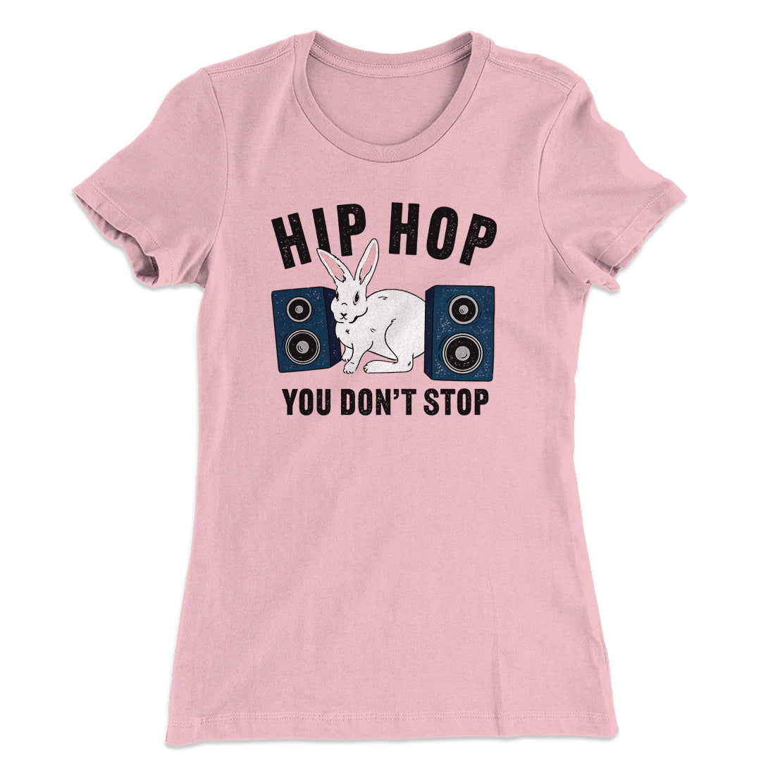 Hip Hop You Don't Stop Women's T-Shirt