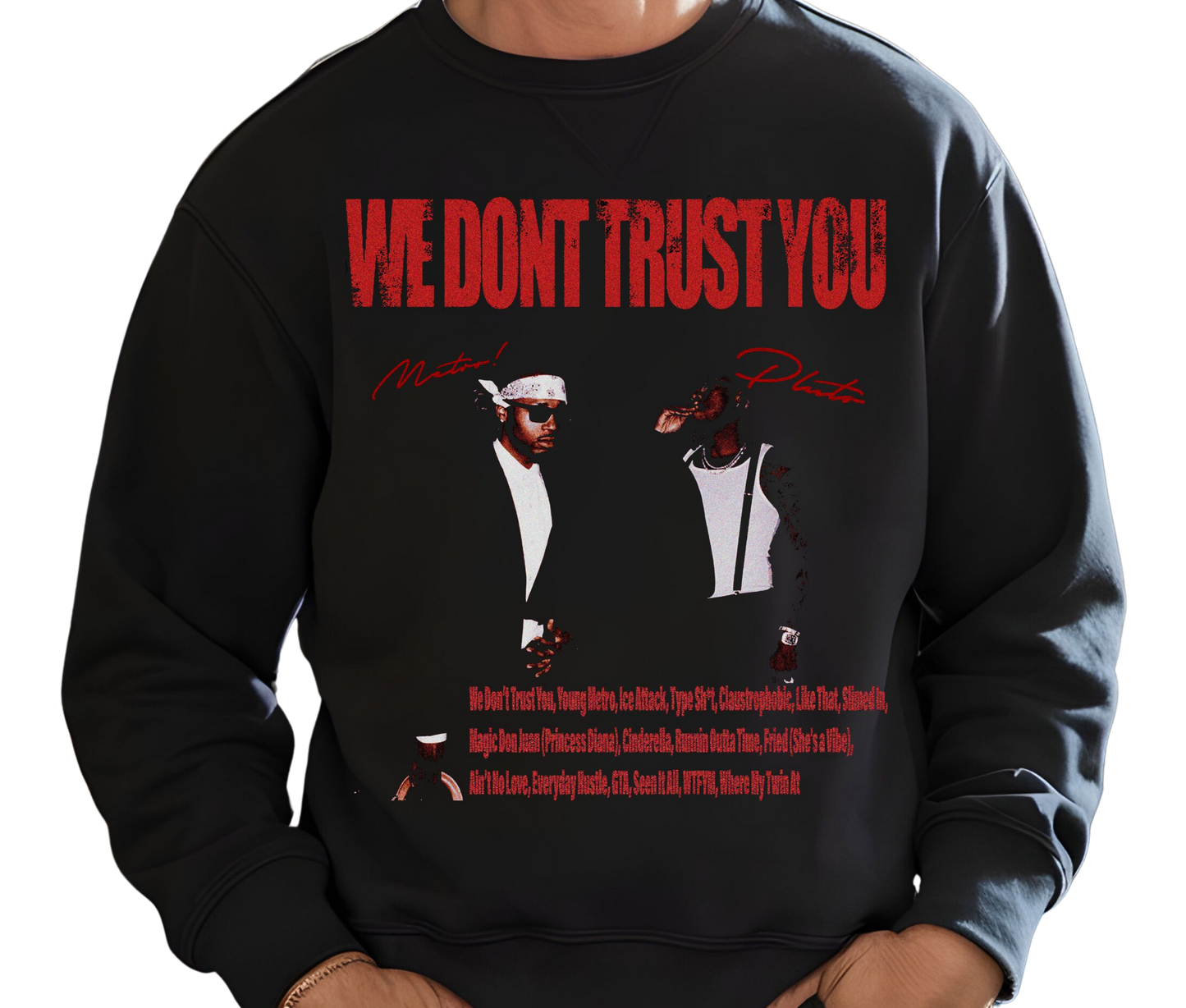 Metro Boomin We Don’t Trust You Sweatshirt – Future Rap Sweater, Retro Streetwear Apparel