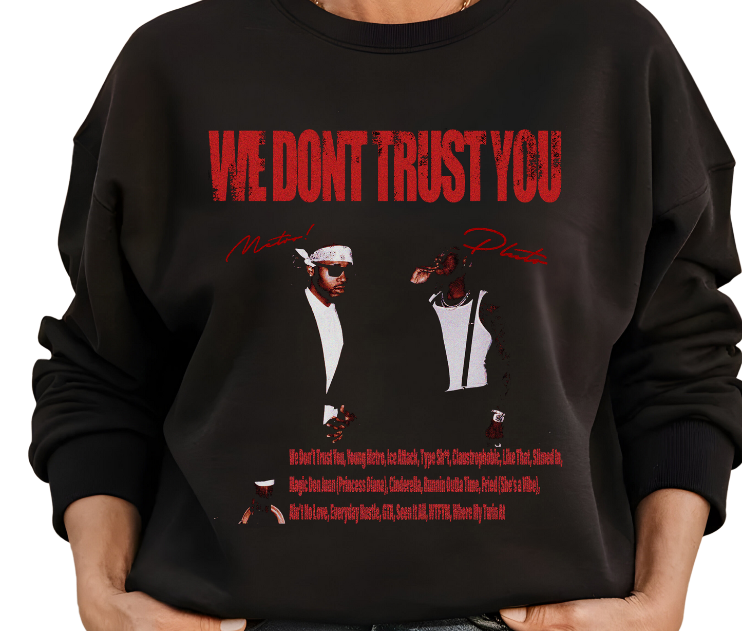 Metro Boomin We Don’t Trust You Sweatshirt – Future Rap Sweater, Retro Streetwear Apparel