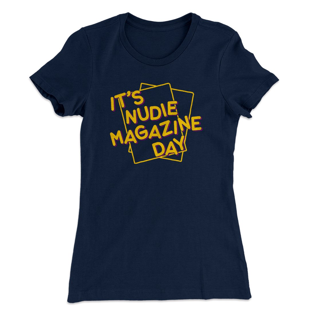 Nudie Magazine Day Women's T-Shirt
