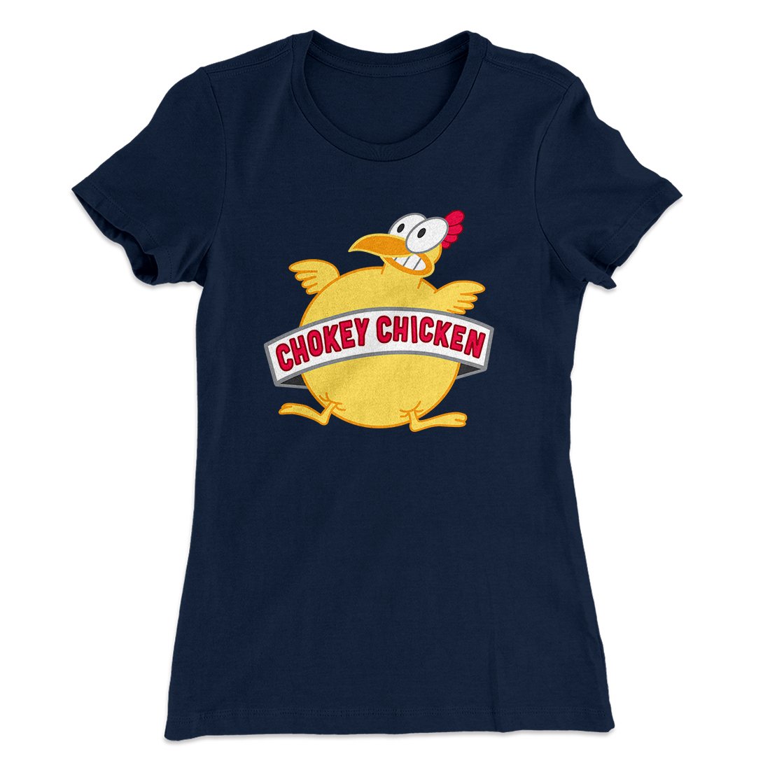 Chokey Chicken Women's T-Shirt