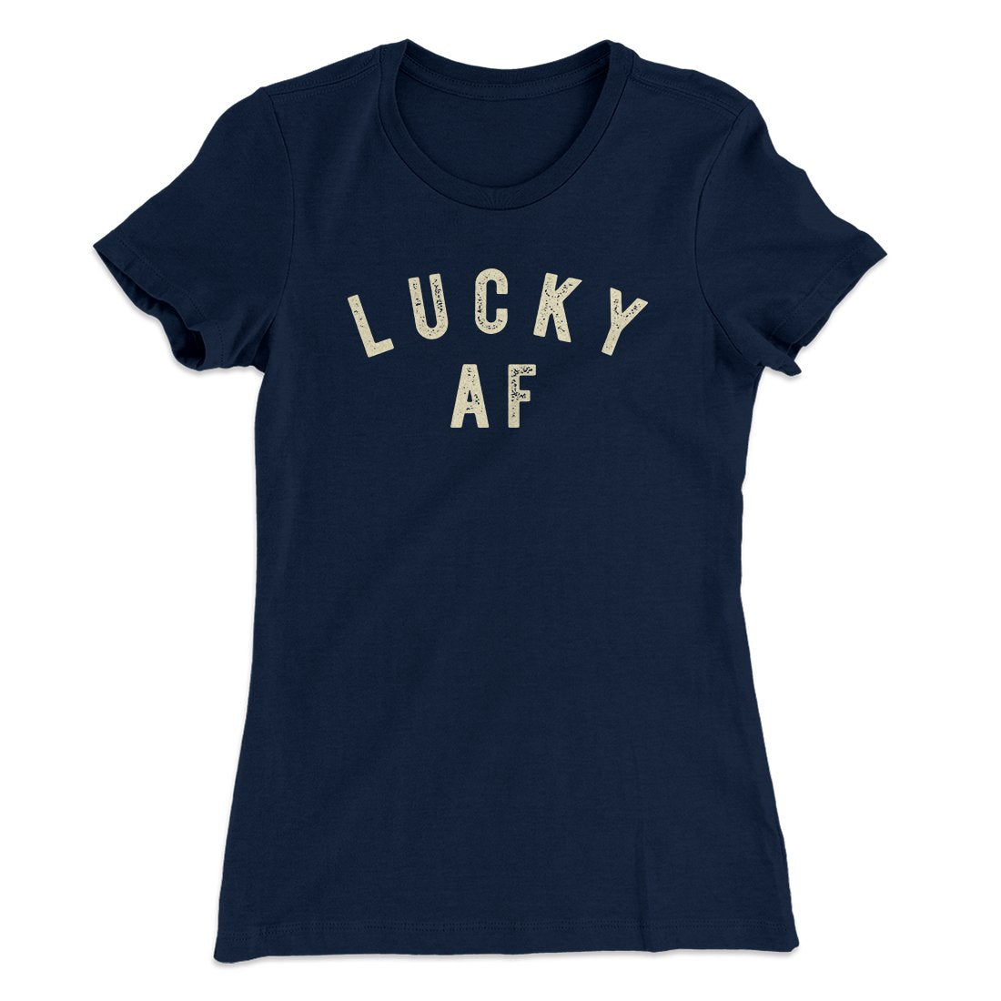 Lucky AF Women's T-Shirt