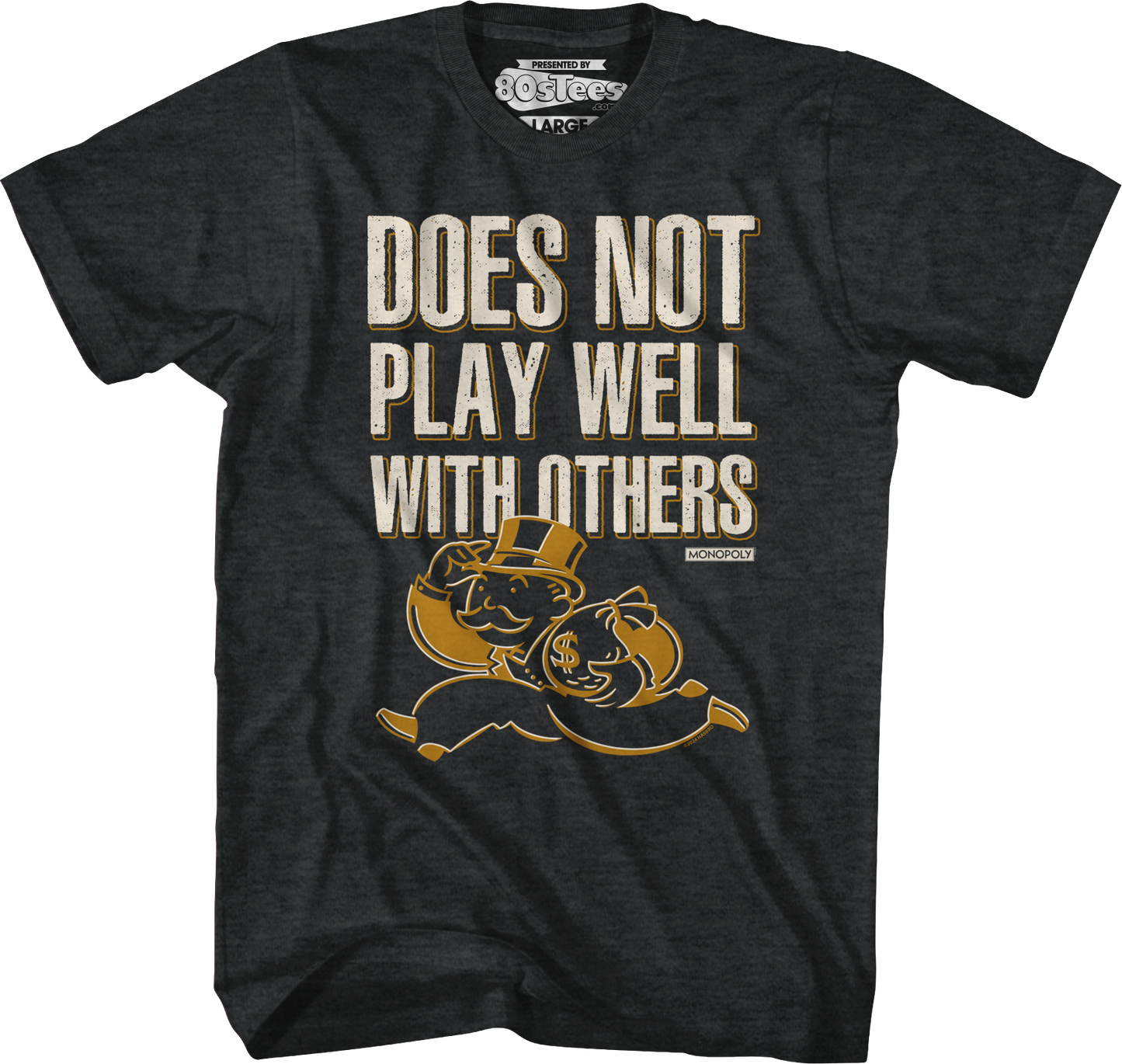Does Not Play Well With Others Monopoly T-Shirt