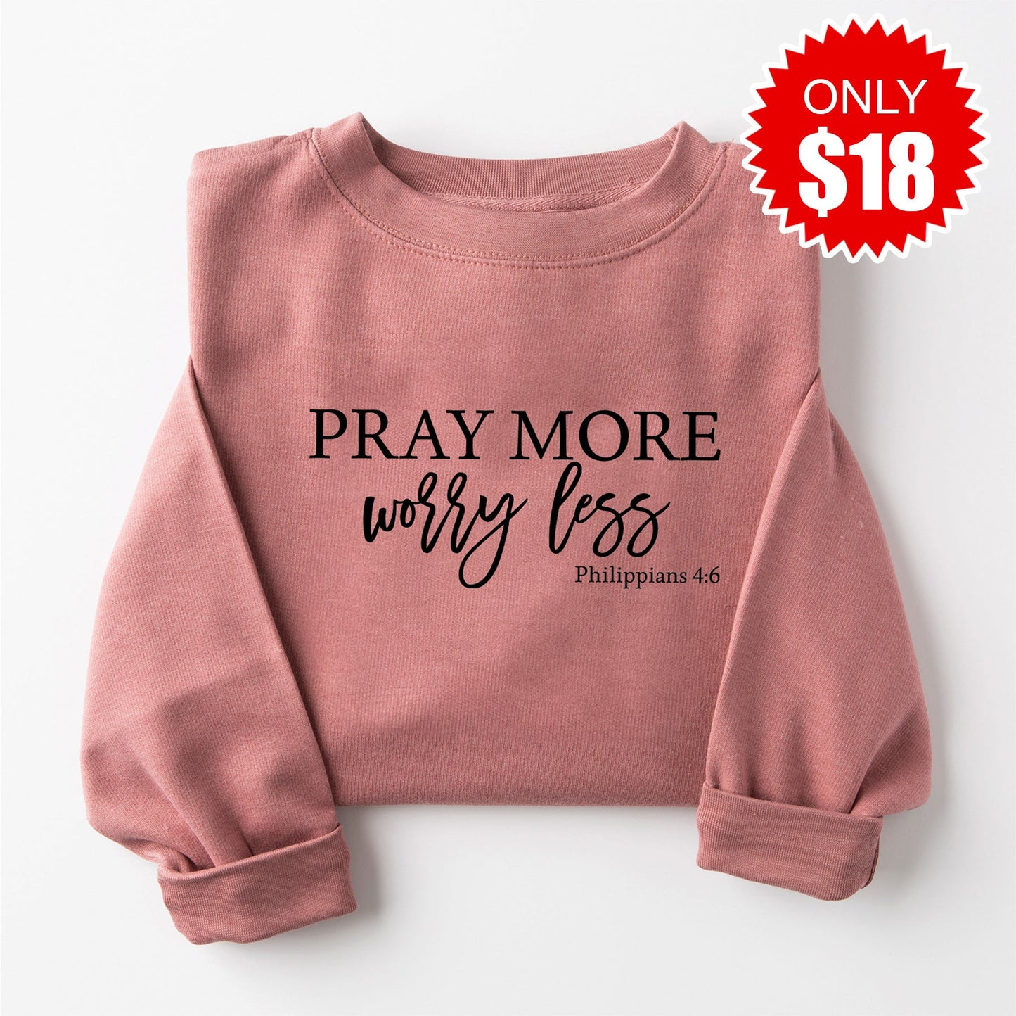 Pray More Worry Less Sweatshirt - Heather Mauve - 18